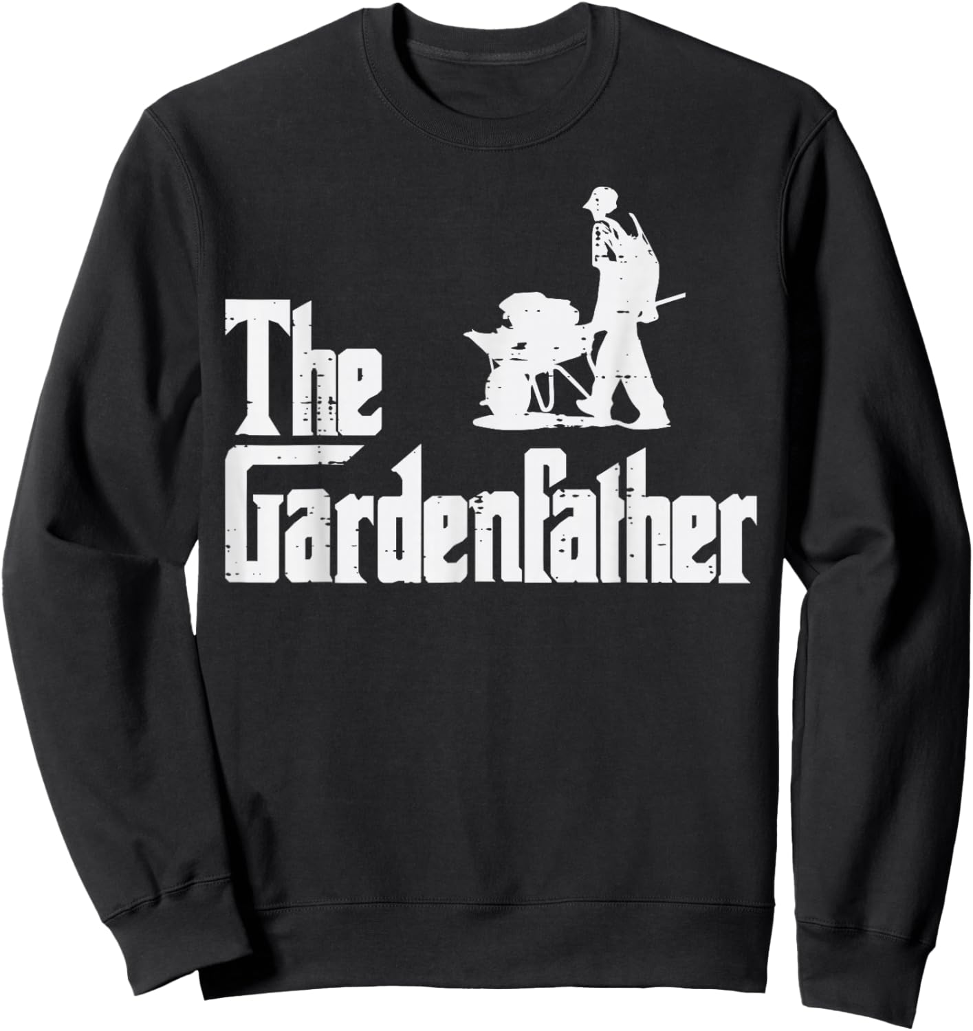 Gardening The Gardenfather Funny Movie Pun Fathers Day Men Sweatshirt - Sweatshirt | Black