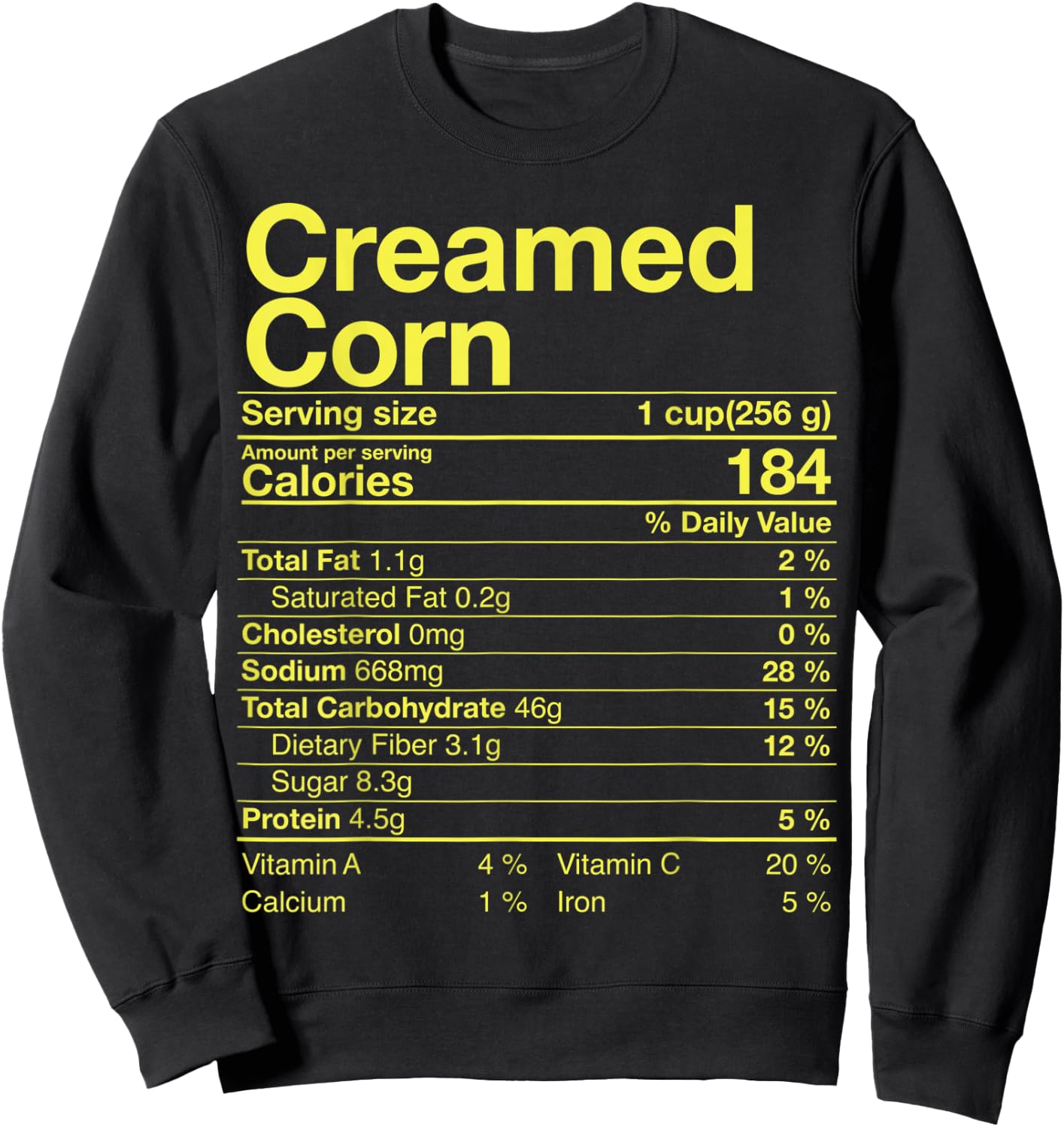 Creamed Corn Nutrition Facts Thanksgiving Gift Turkey Day Sweatshirt - Sweatshirt | Black
