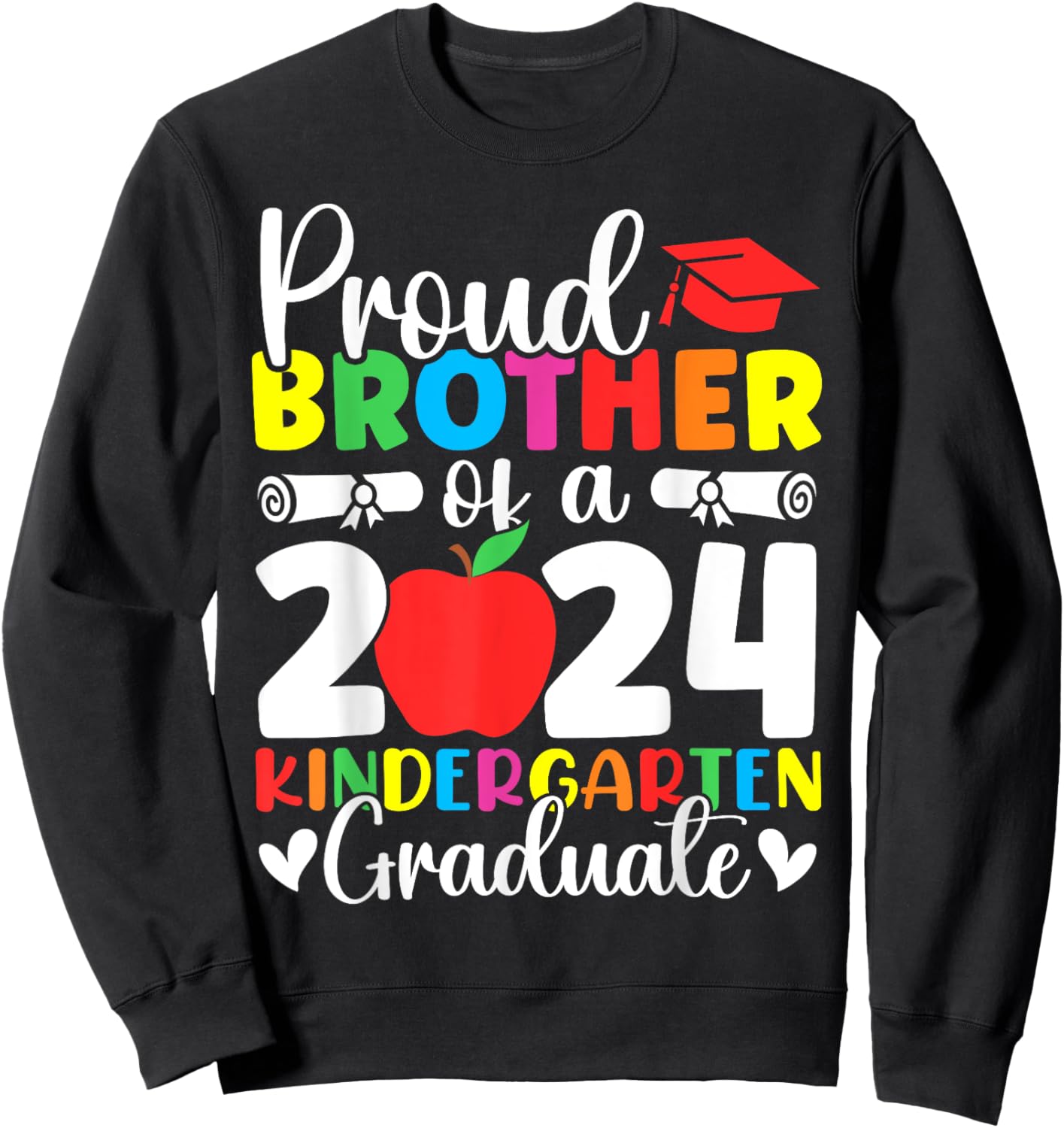 Proud Brother Class of 2024 Kindergarten Graduate Graduation Sweatshirt - Sweatshirt | Black