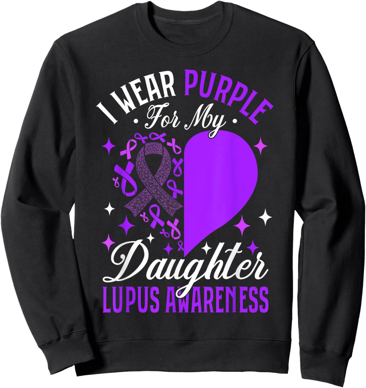 I Wear Purple For My Daughter Lupus Awareness Sweatshirt - Sweatshirt | Black