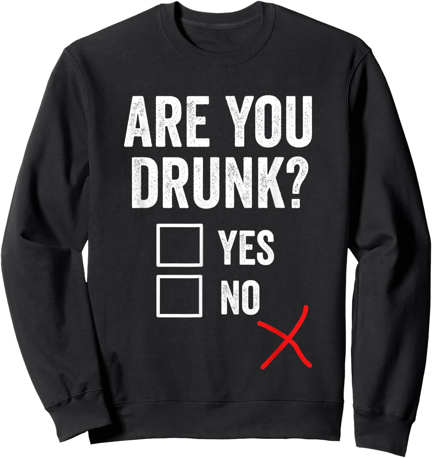 Are You Drunk - Funny Drinking Beer Sweatshirt - Sweatshirt | Black