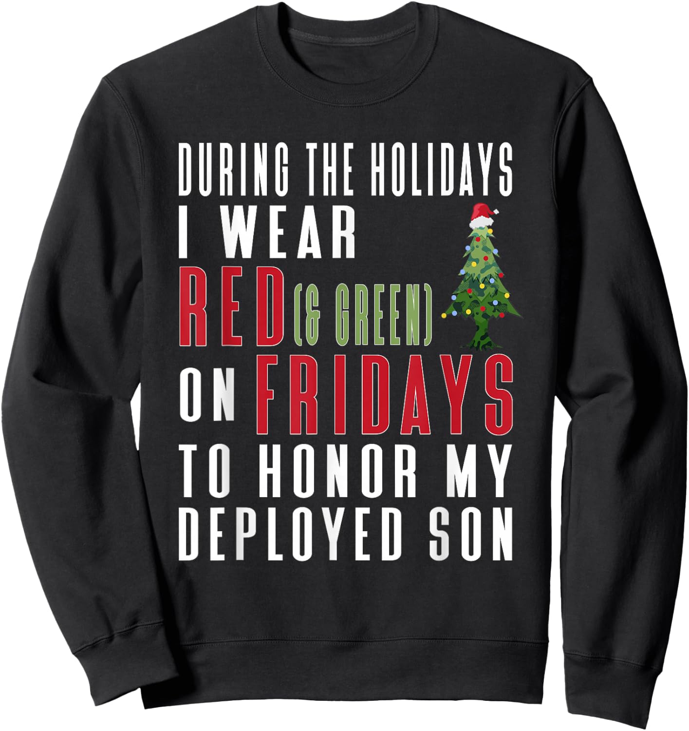 Wear Red on Friday Holiday Quote - Deployed Son Sweatshirt - Sweatshirt | Black