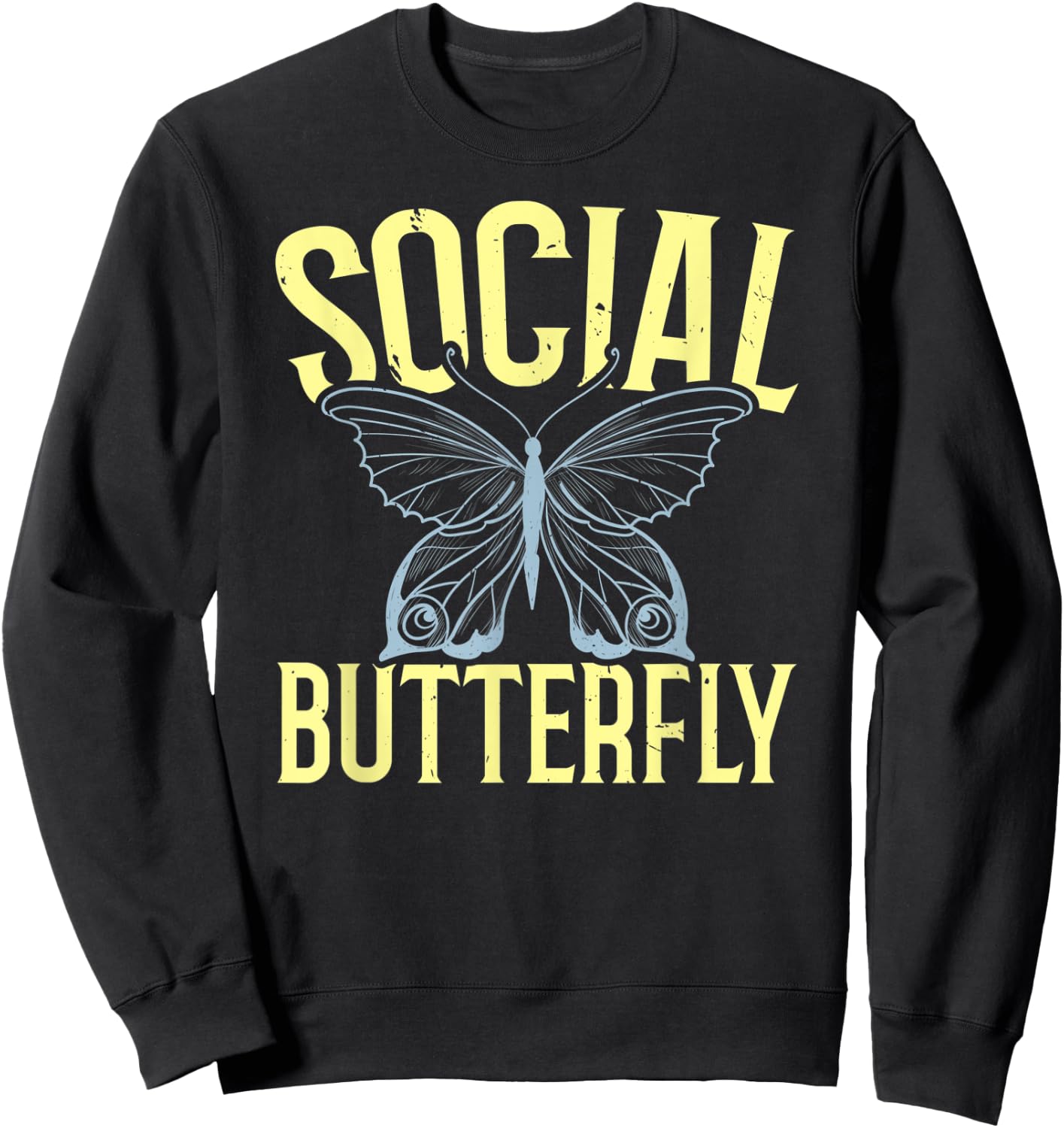 Social Butterfly Extroverted Personality Extrovert Sweatshirt - Sweatshirt | Black
