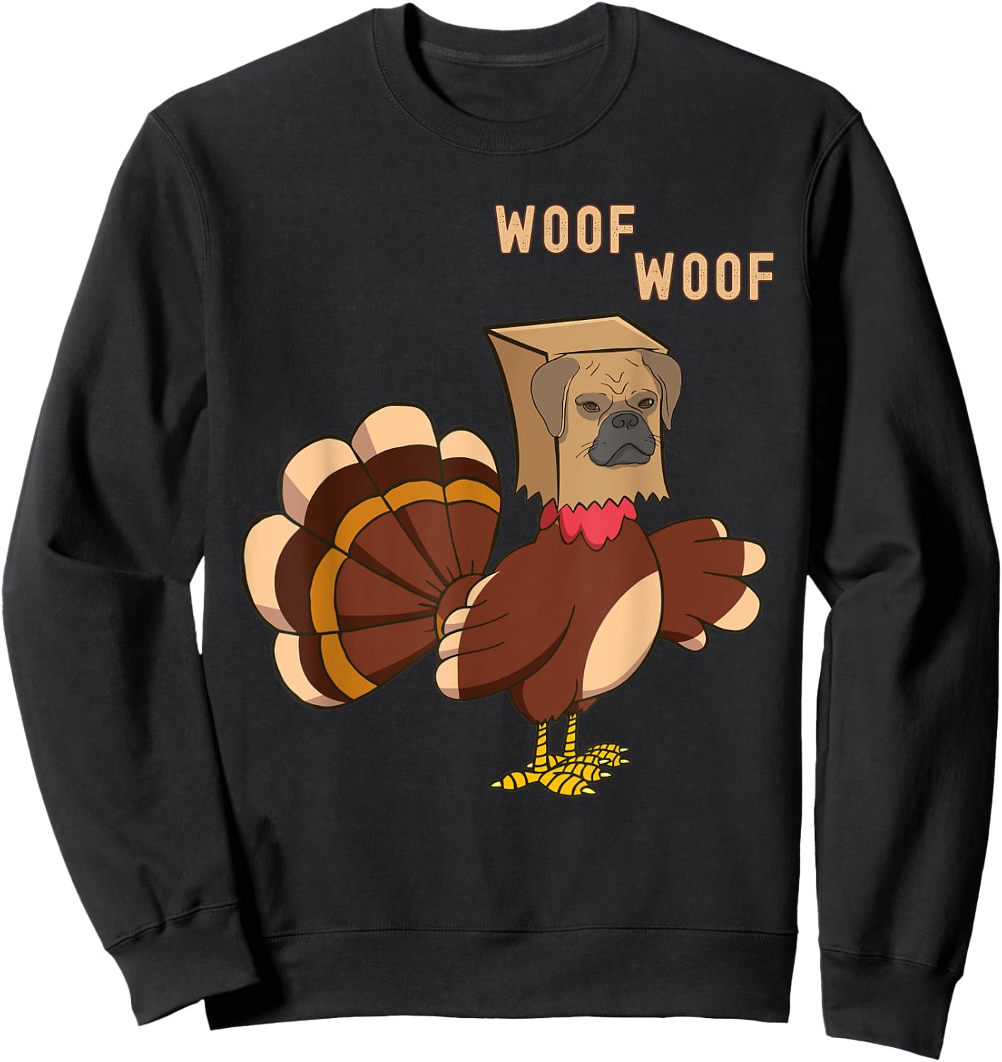 Thanksgiving Dog Funny Fake Puppy Woof Thanksgiving Turkey Sweatshirt - Sweatshirt | Black
