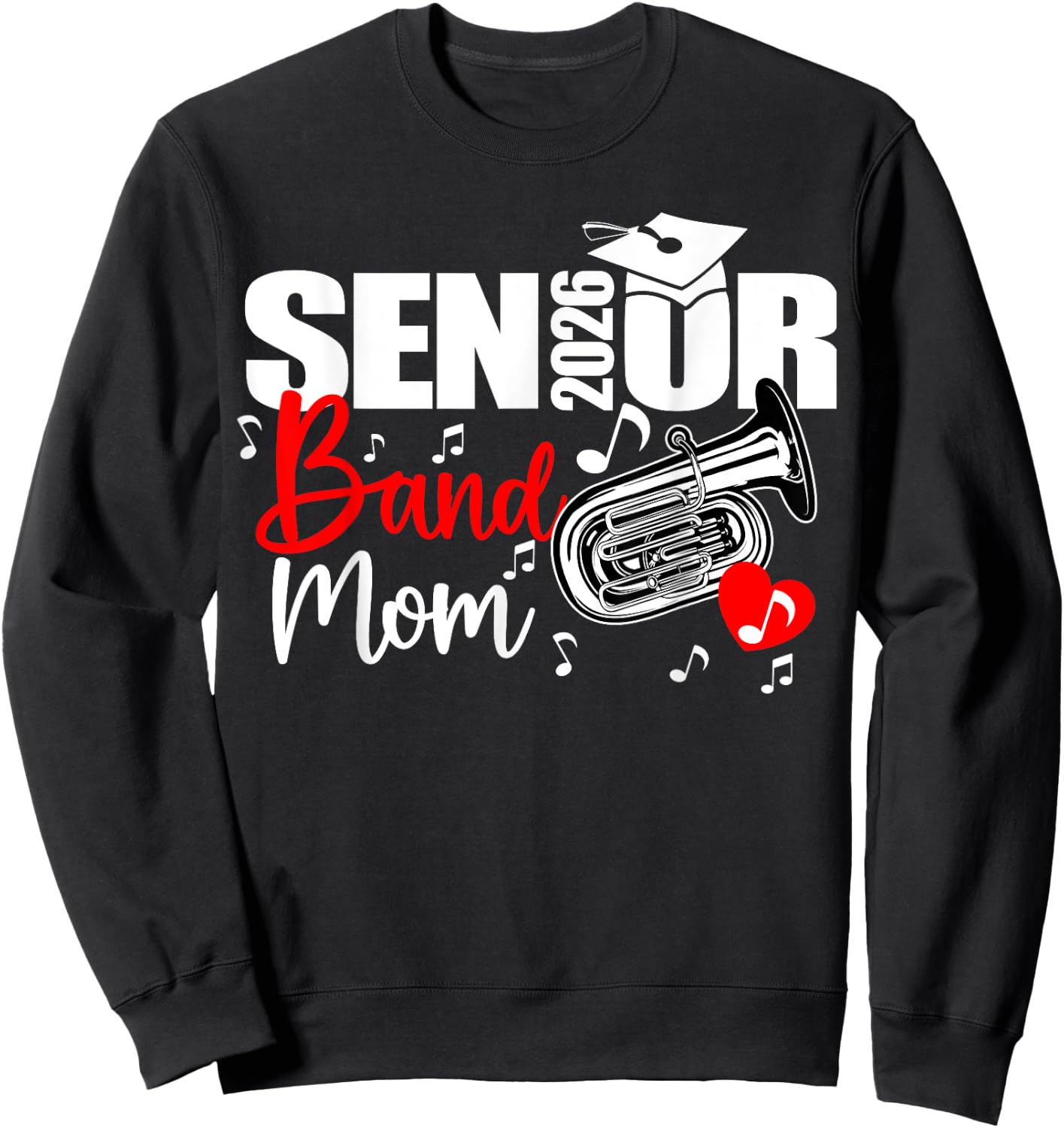 Senior Band Mom 2026 Marching Band Class of 2026 Tuba Sweatshirt - Sweatshirt | Black