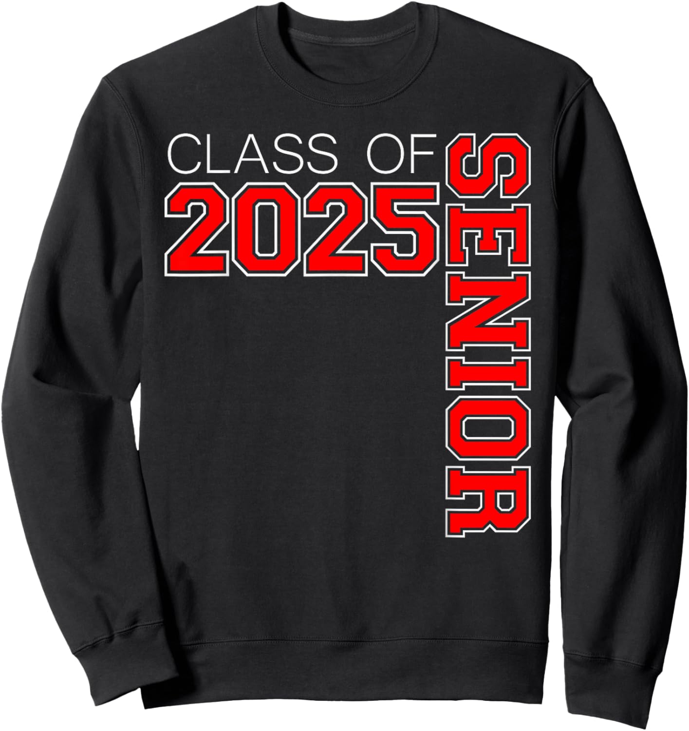 Red Class of 2025 Senior Swag - 2025 Senior Grads of 25 Sweatshirt - Sweatshirt | Black