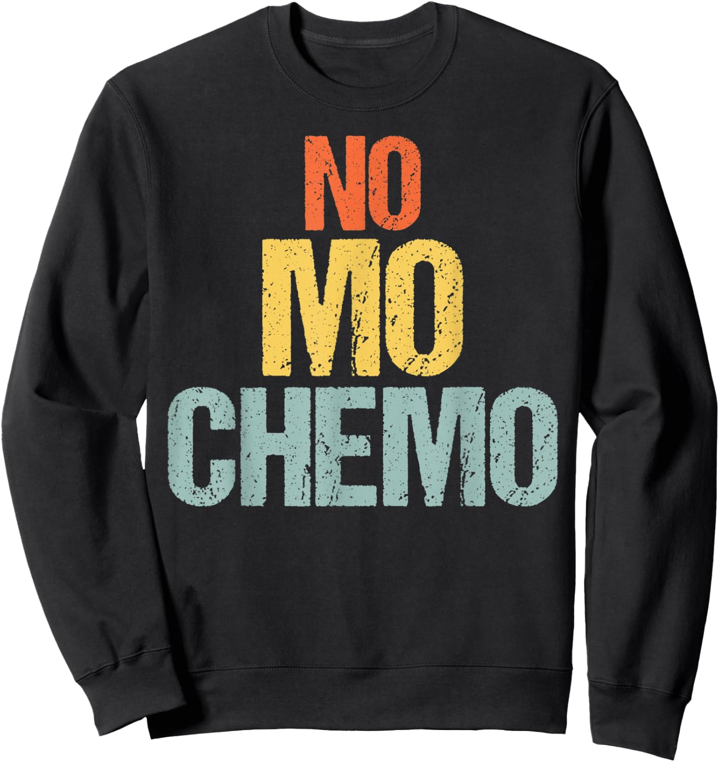 No Mo Chemo Funny Chemotherapy Battle Cancer Fighter Gift Sweatshirt - Sweatshirt | Black