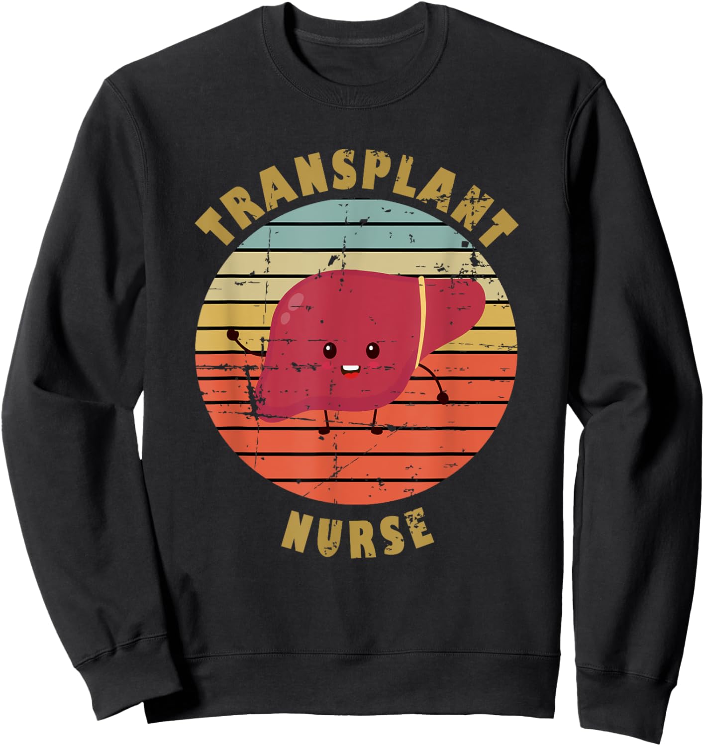 Liver Transplant Nurse Sweatshirt - Sweatshirt | Black