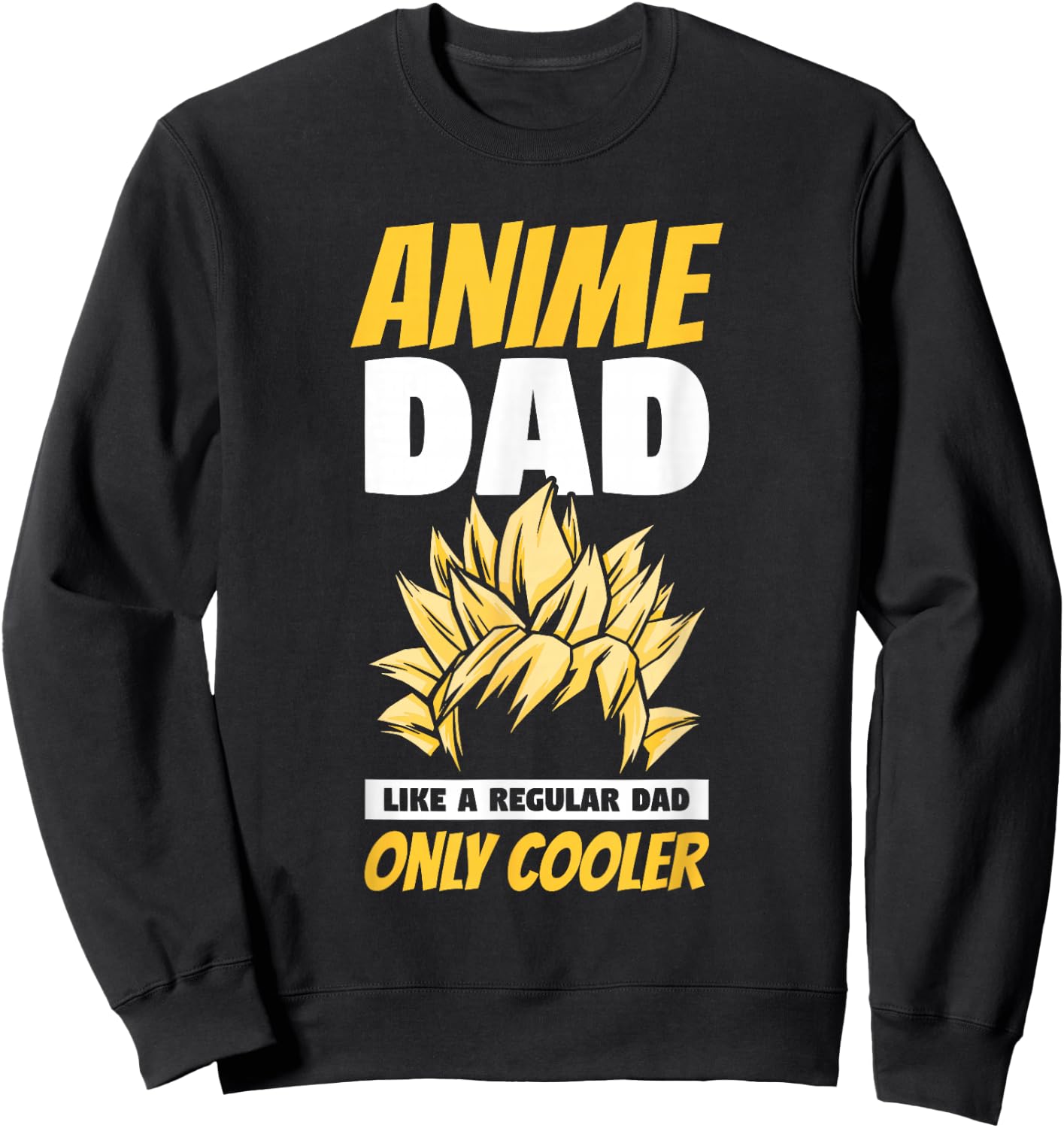 Anime Dad Like A Regular Dad Only Cooler Fathers Day Otaku Sweatshirt - Sweatshirt | Black