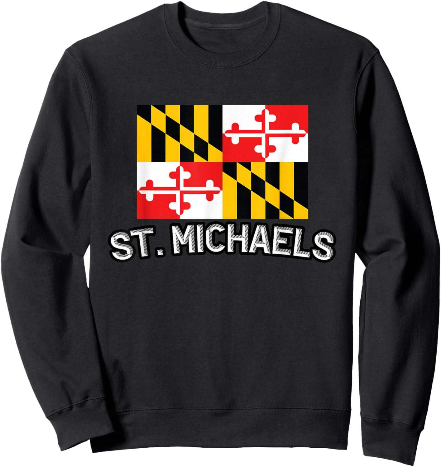 St. Michaels - Maryland | Saint - MD City State USA Souvenir Sweatshirt - Sweatshirt | Black