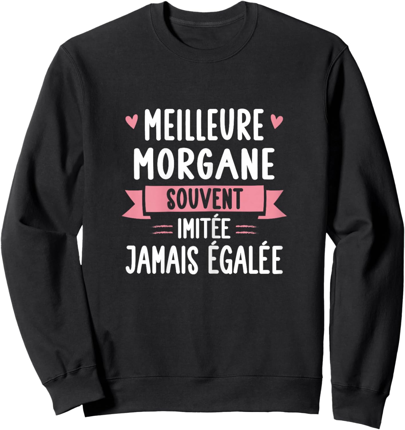 Unique Woman Humour Gift Personalized Name Morgane , Black, Female X-Small Sweatshirt - Sweatshirt | Black
