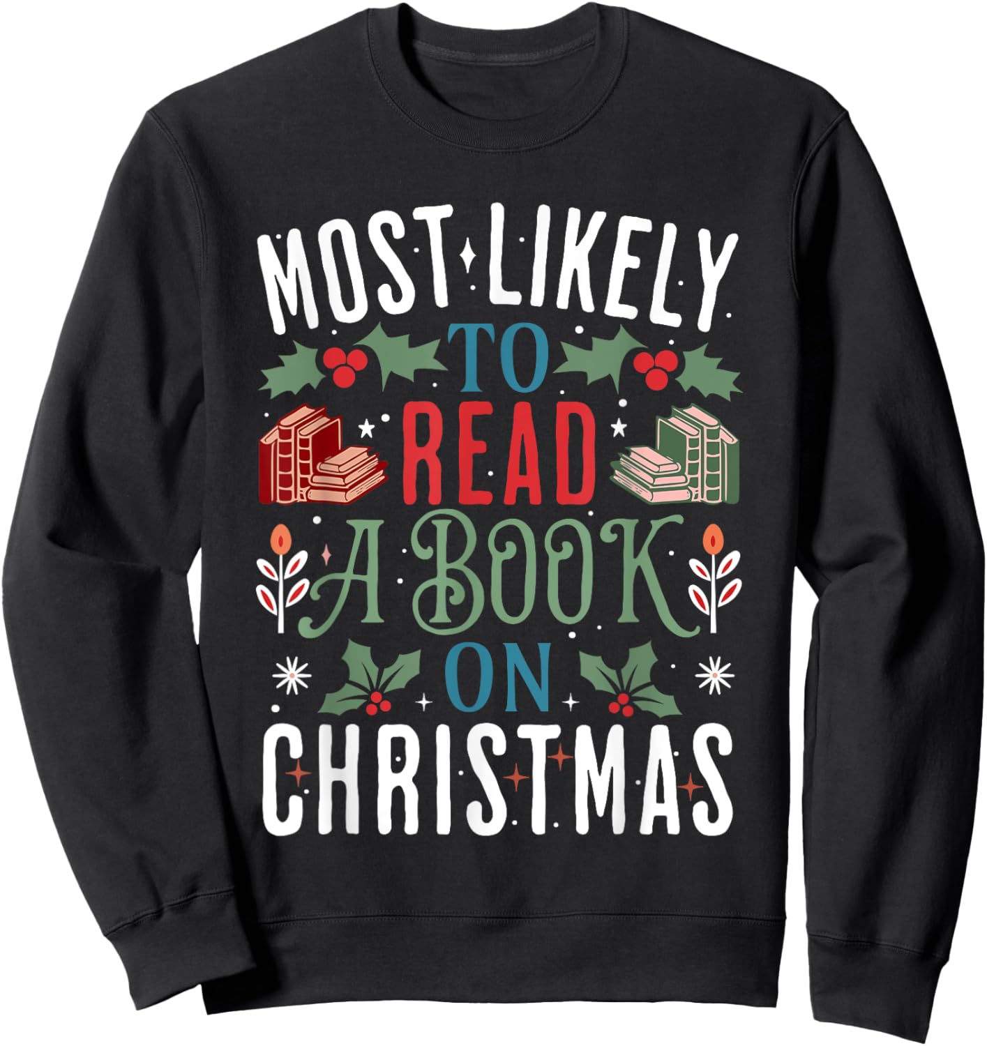 Most Likely To Read A Book On Christmas Matching Family Sweatshirt - Sweatshirt | Black