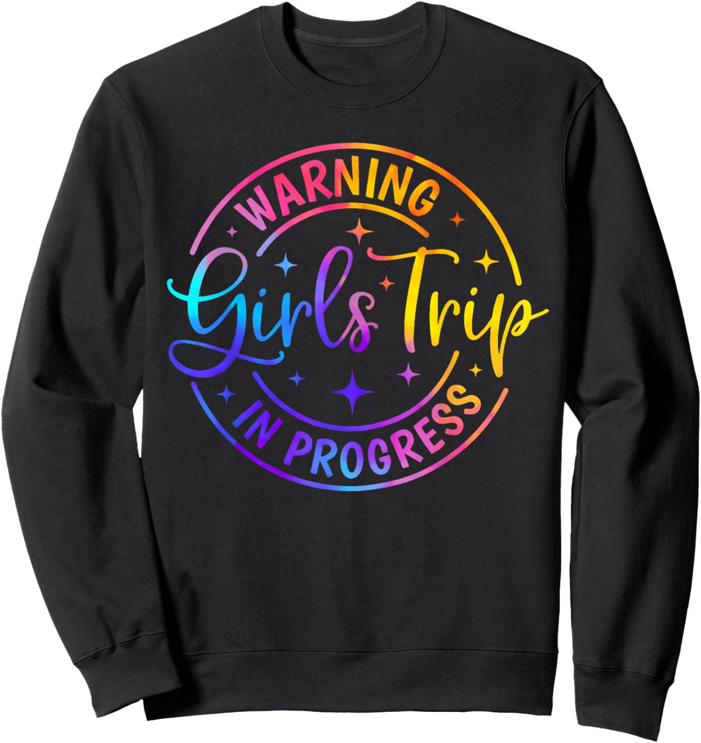 Girls Trip Warning In Progress Besties Trip Summer Vacation Sweatshirt - Sweatshirt | Black