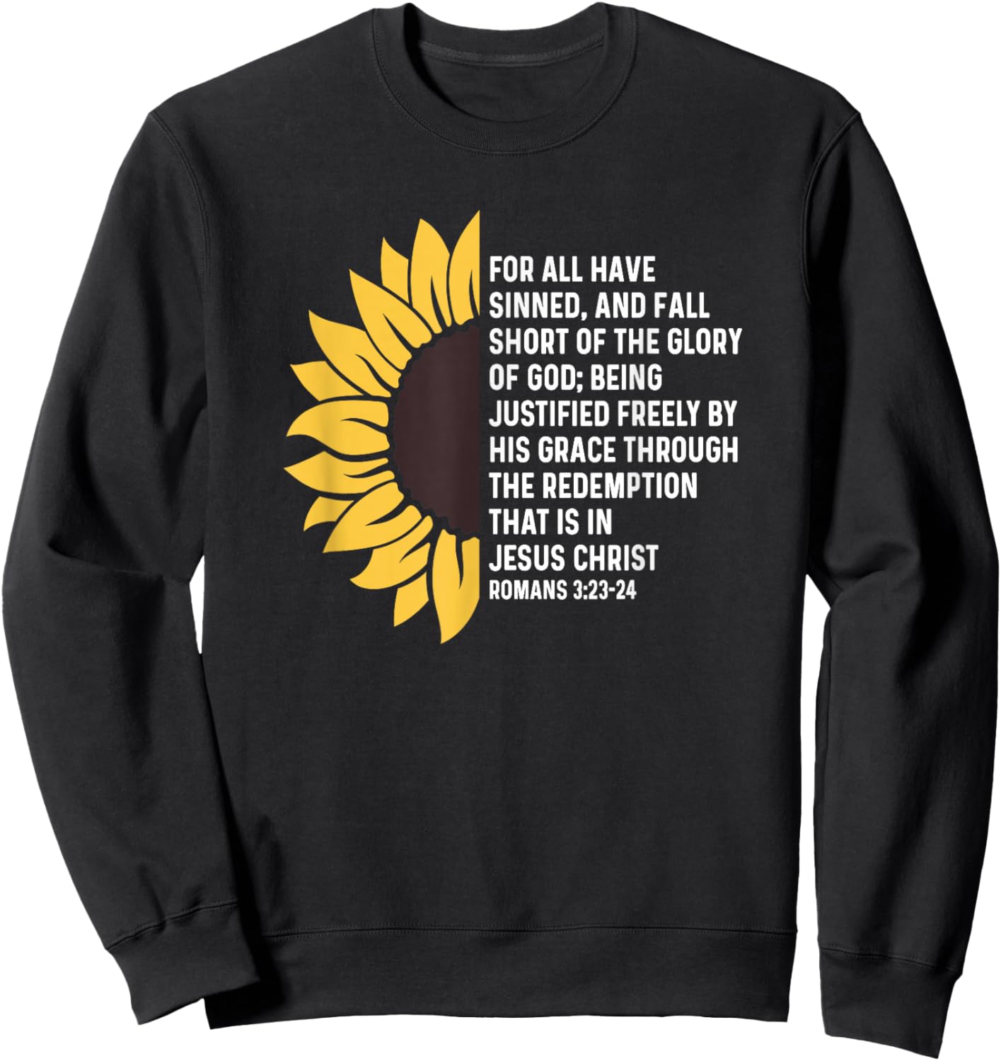 Romans 3:23 3 23 God Jesus Quote Christian - All Have Sinned Sweatshirt - Sweatshirt | Black