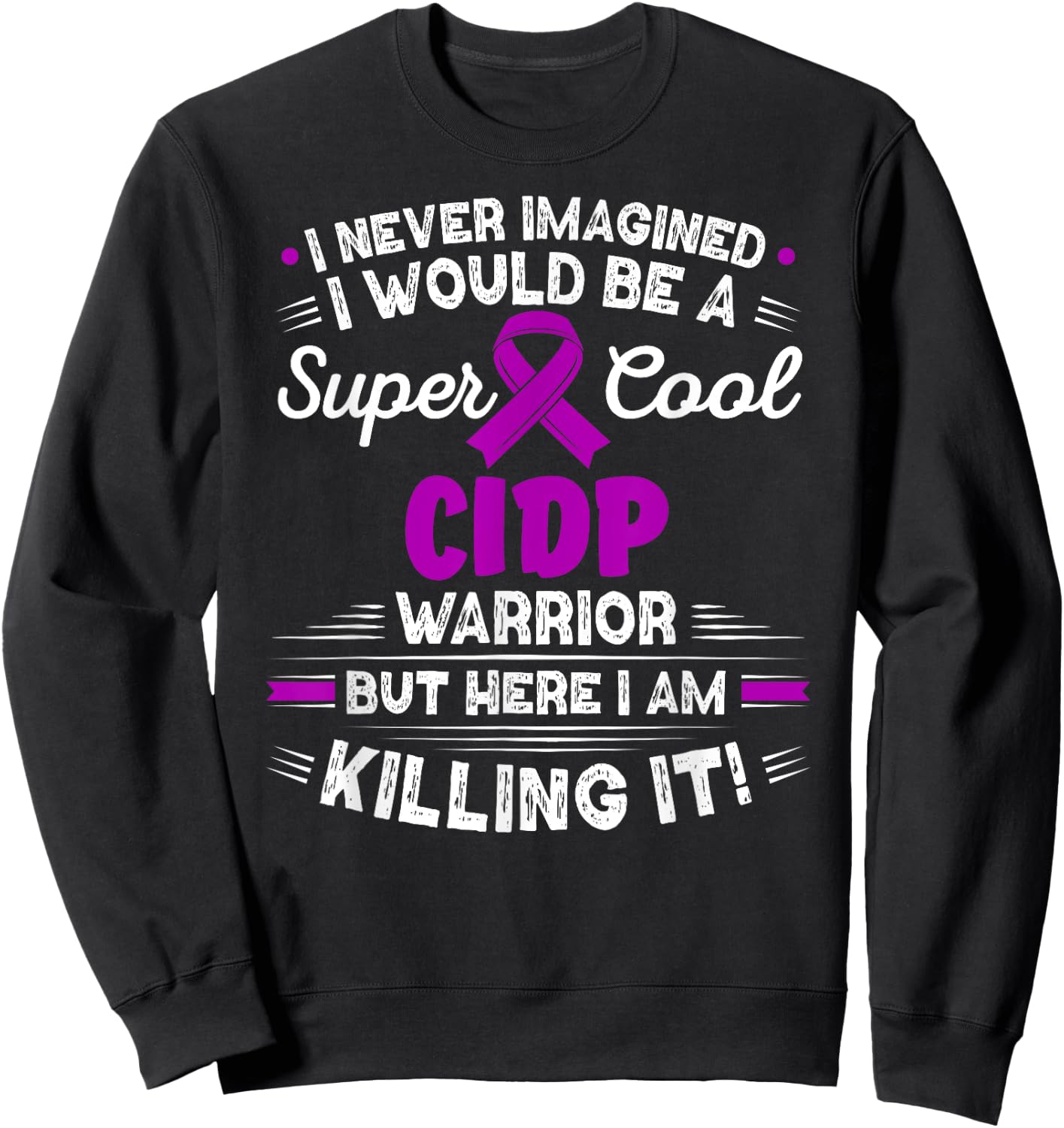 Chronic Inflammatory Demyelinating Polyneuropathy CIDP Sweatshirt - Sweatshirt | Black