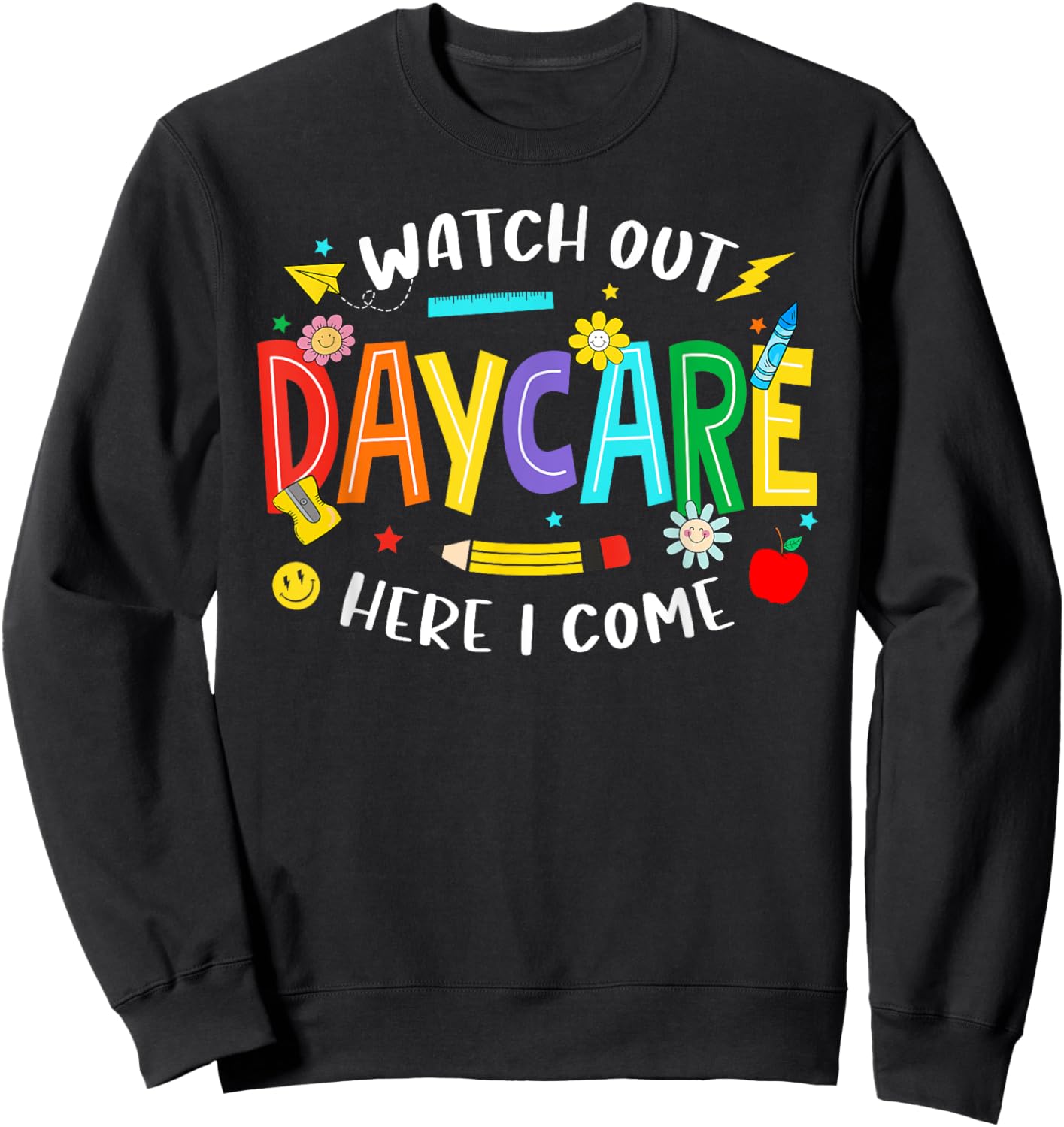 Watch Out Daycare Here I Come Daycare Back To School Kid Sweatshirt - Sweatshirt | Black