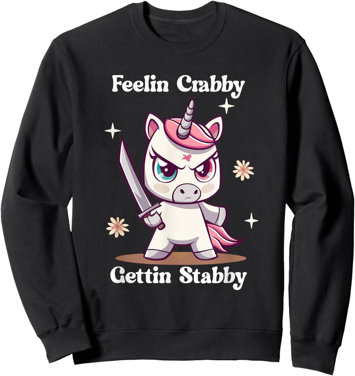 Angry Cute Unicorn Feelin Crabby Gettin Stabby Funny Meme Sweatshirt - Sweatshirt | Black