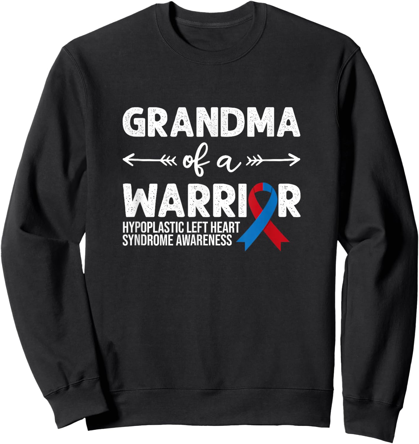 Grandma Of A Warrior, Red & Blue Ribbon HLHS Awareness Sweatshirt - Sweatshirt | Black