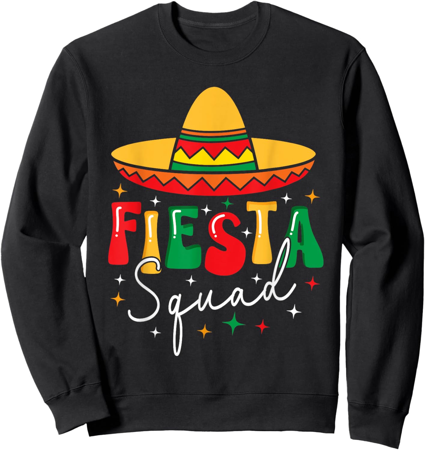 Cinco De Mayo Fiesta Squad Funny Mexican Fiesta 5 De Mayo Sweatshirt - Sweatshirt | Black