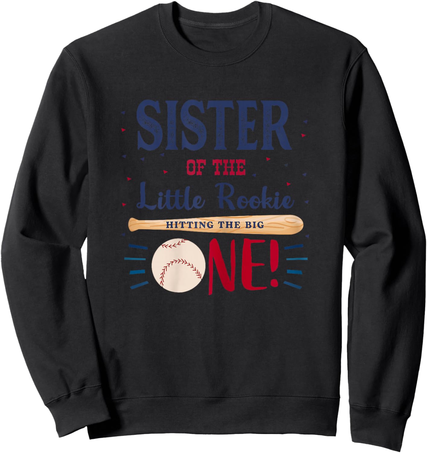 Sister First Birthday Little Rookie Baseball The Big One Sweatshirt - Sweatshirt | Black