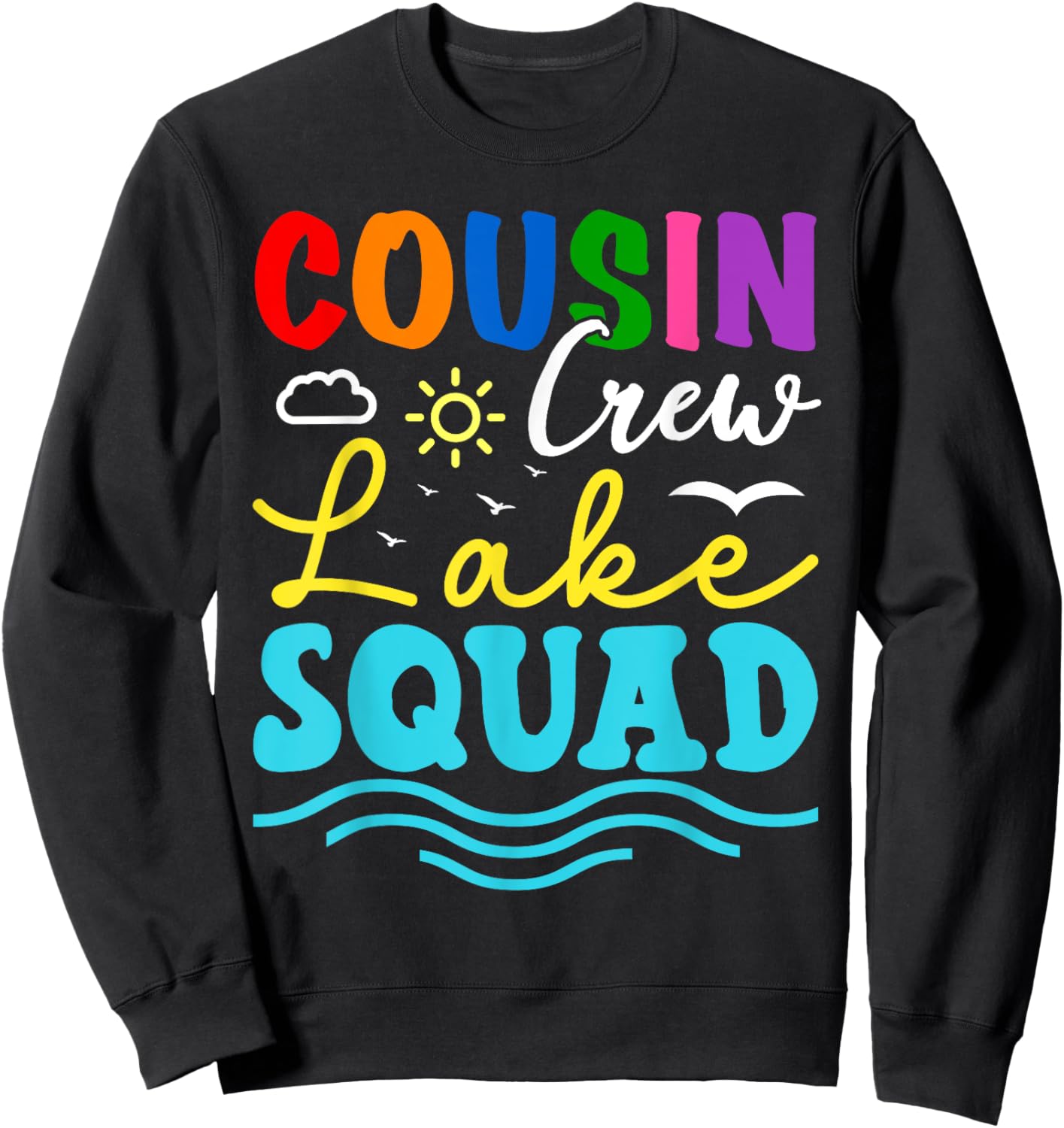 Cousin Crew Lake Squad Family Vacation Summer Fishing Camp Women Girls Kids Sweatshirt - Sweatshirt | Black