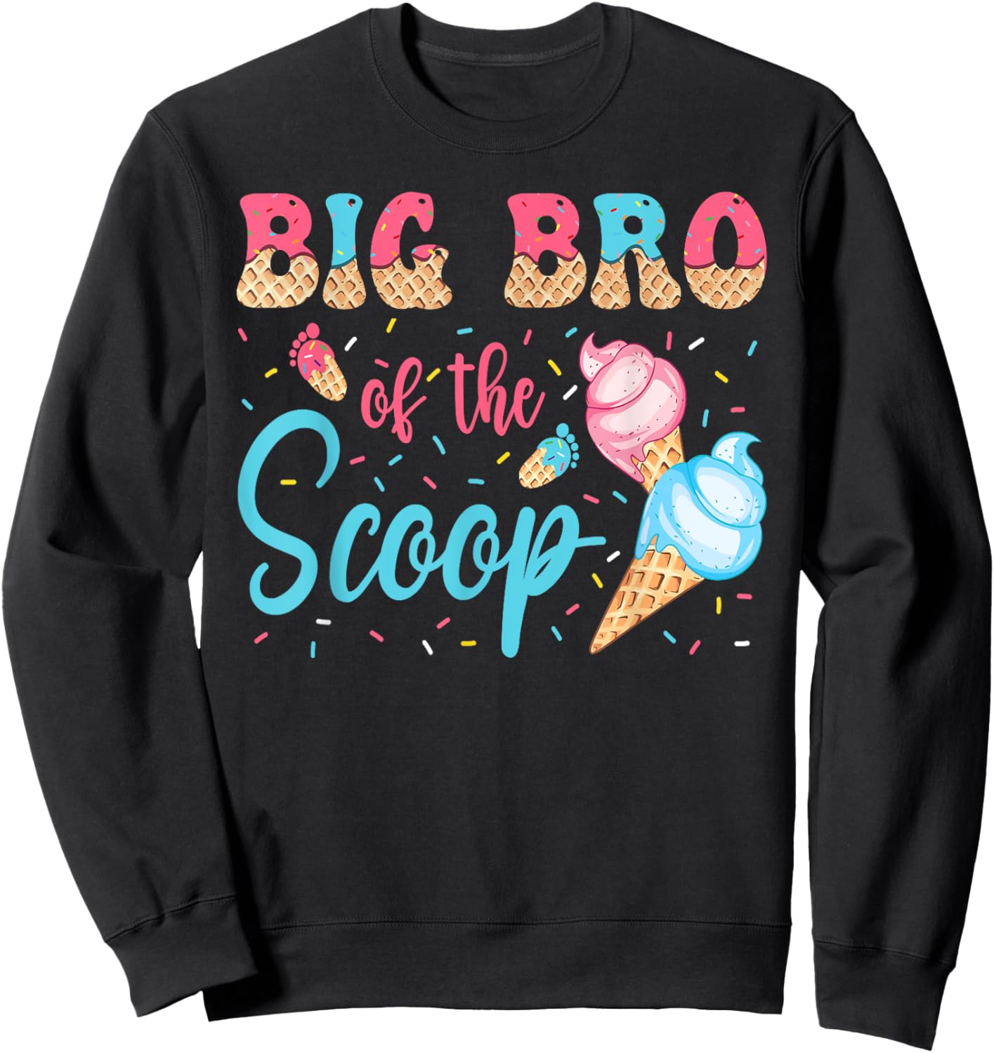 Big Bro Of The Scoop Ice Cream Gender Reveal Baby Shower Sweatshirt - Sweatshirt | Black