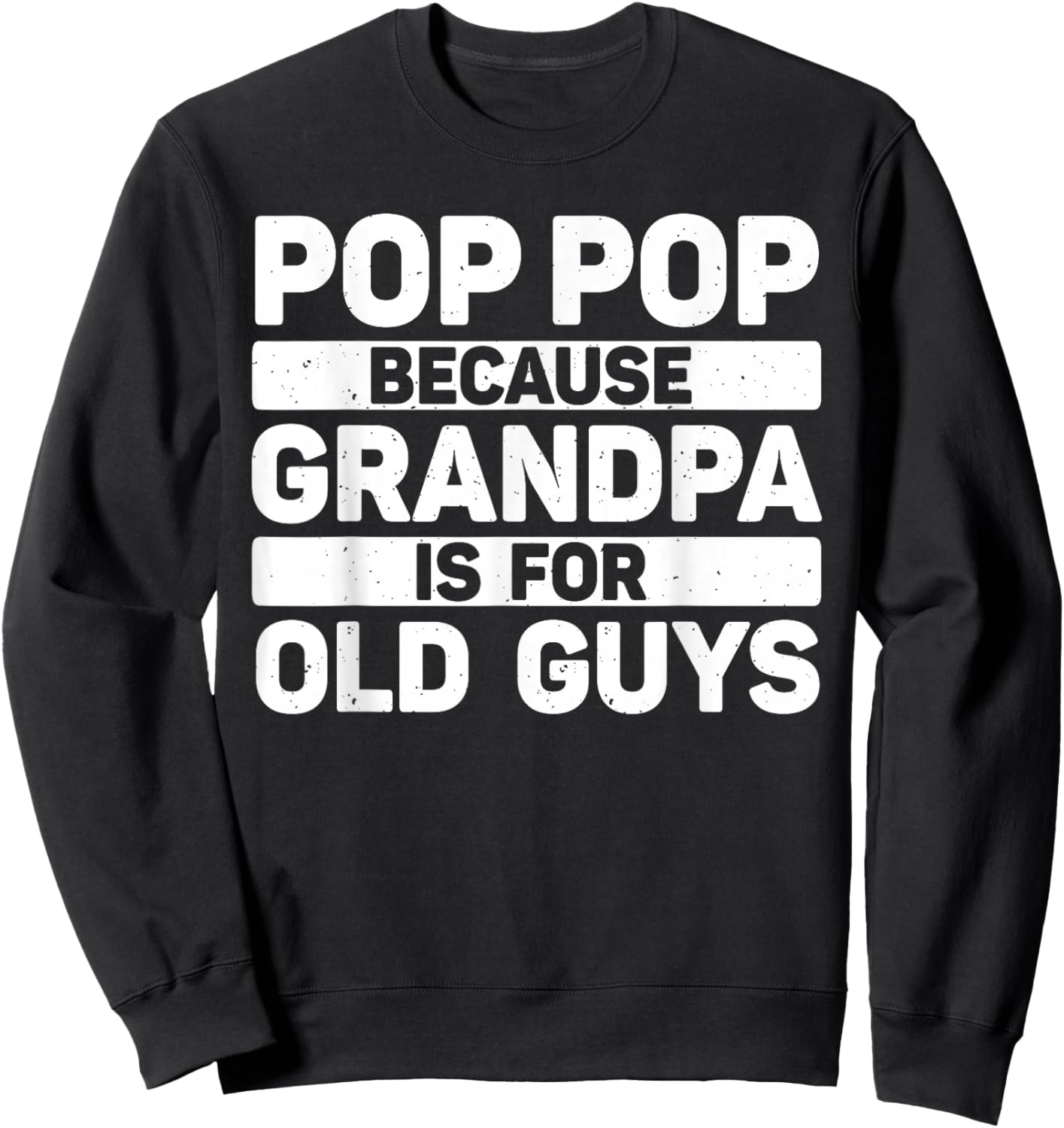 Pop Pop Art for Grandpa from Grandkids Father's Day Pop Pop Sweatshirt - Sweatshirt | Black