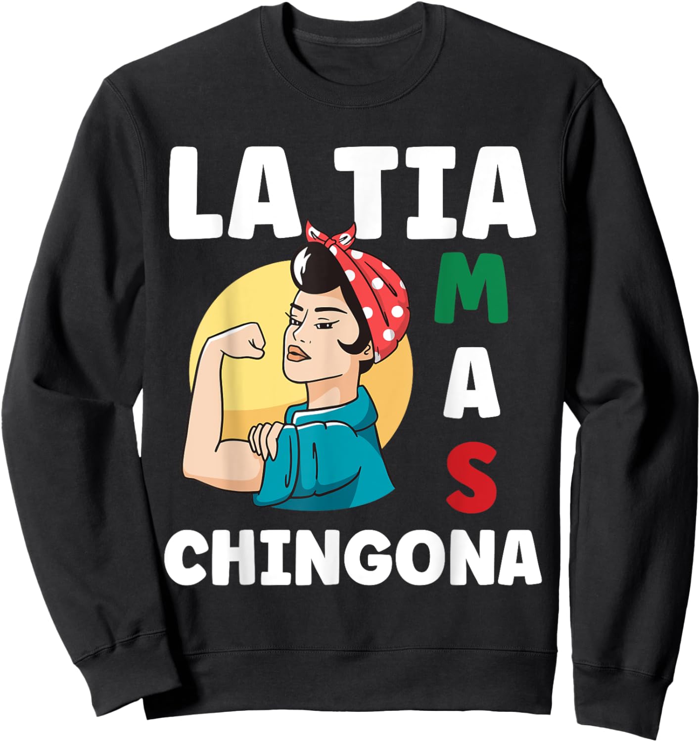 Funny Mexican Design for Aunt - La Tia Mas Chingona Sweatshirt - Sweatshirt | Black