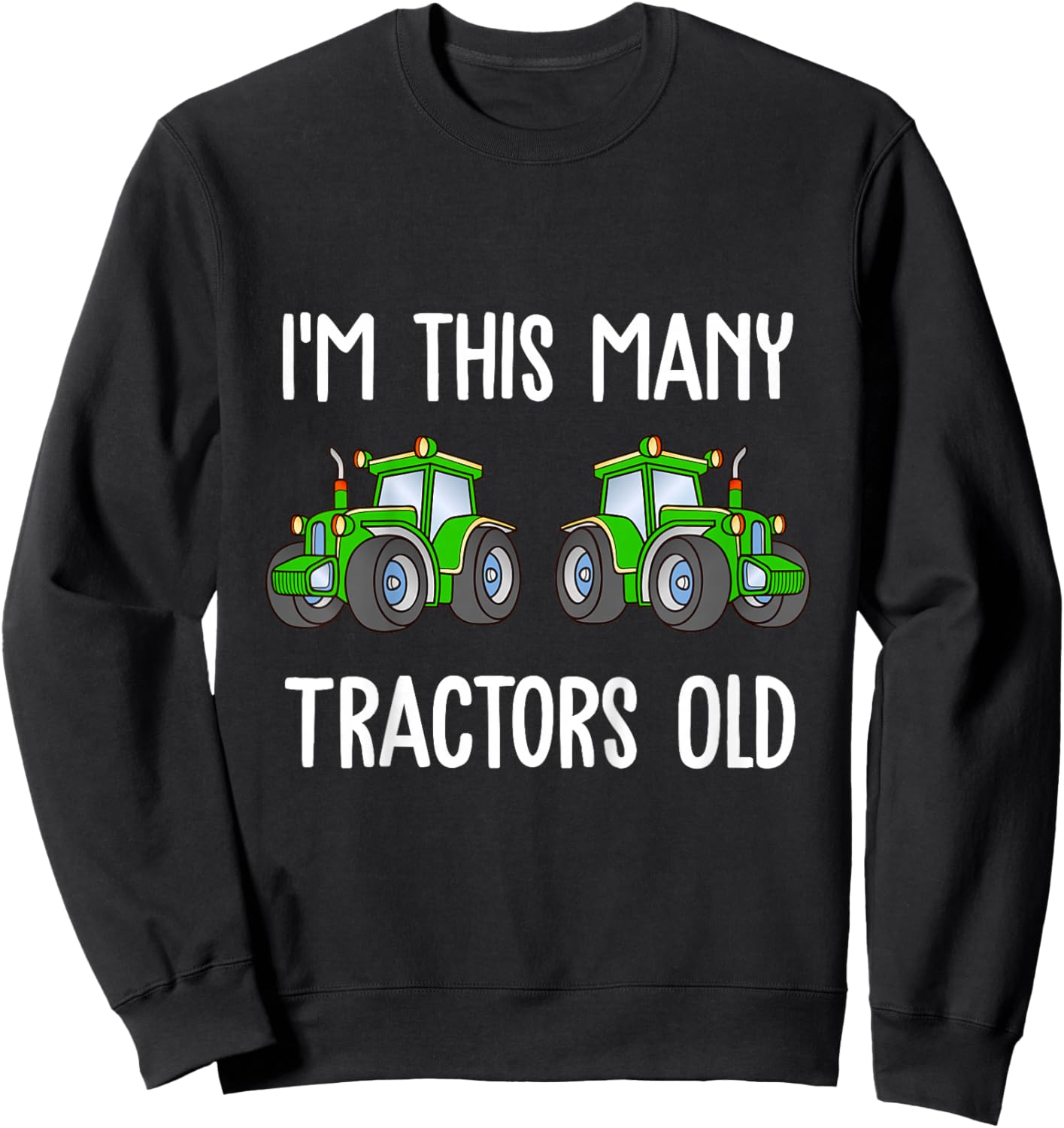 Kids I'm this many Tractors Old Boy 2nd Birthday 2 Years Old Sweatshirt - Sweatshirt | Black