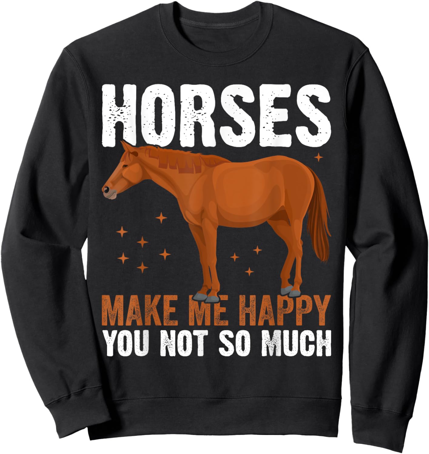 Funny Horses Saying Horse Riding Sweatshirt - Sweatshirt | Black