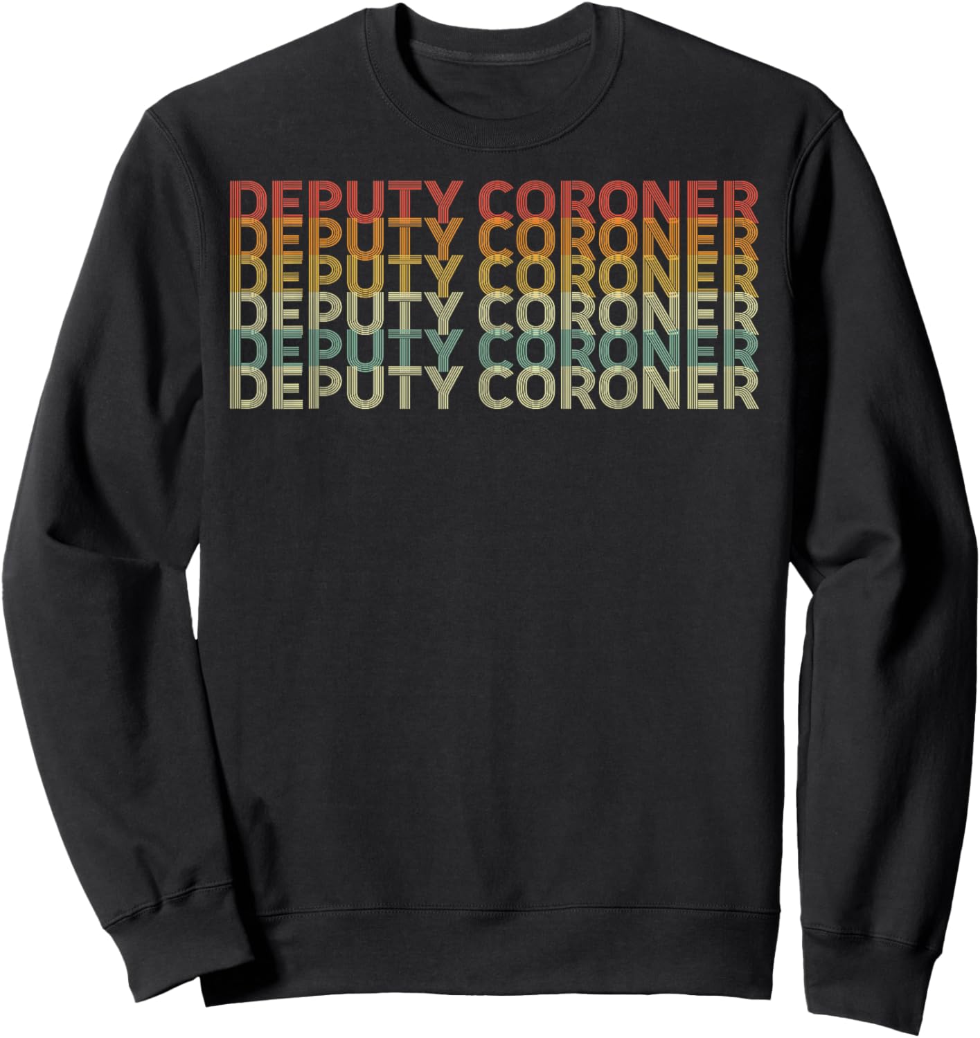 Retro 70s Deputy Coroner Job Title Sweatshirt - Sweatshirt | Black