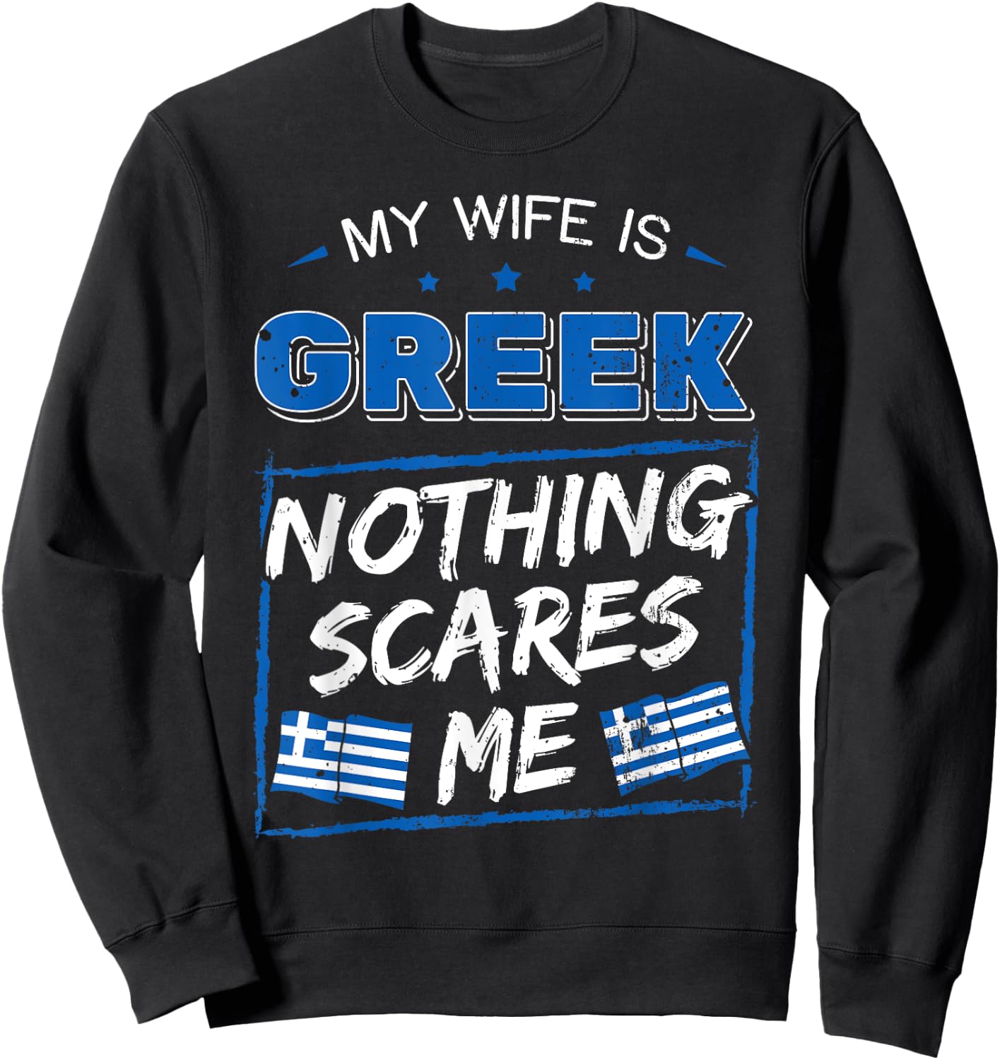 My Wife Is Greek Hellenic Republic Greece Roots Flag Pride Sweatshirt - Sweatshirt | Black