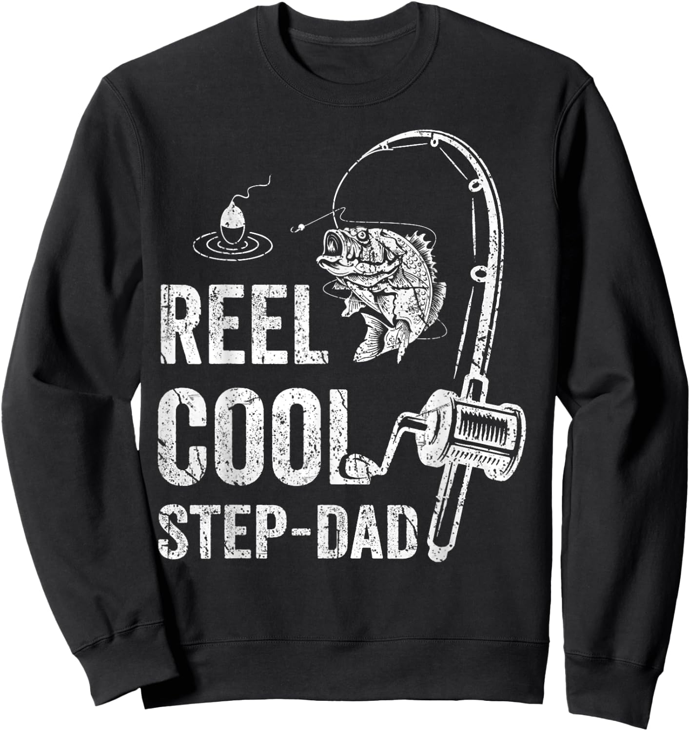 Funny Reel Cool Step-Dad Fishing Father's Day Sweatshirt - Sweatshirt | Black