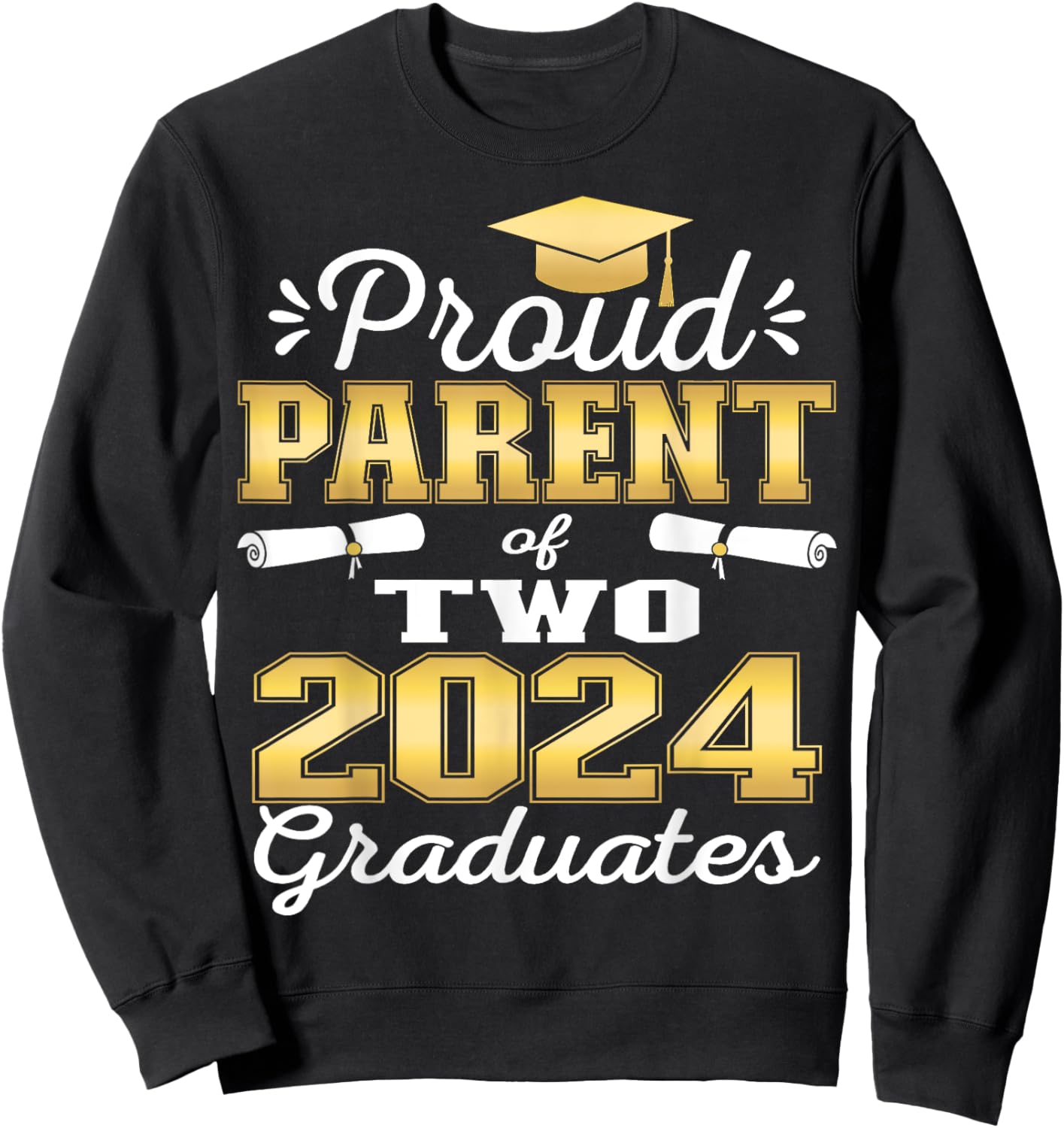 Proud Parent of Two 2024 Graduate Class 2024 Graduation Sweatshirt - Sweatshirt | Black