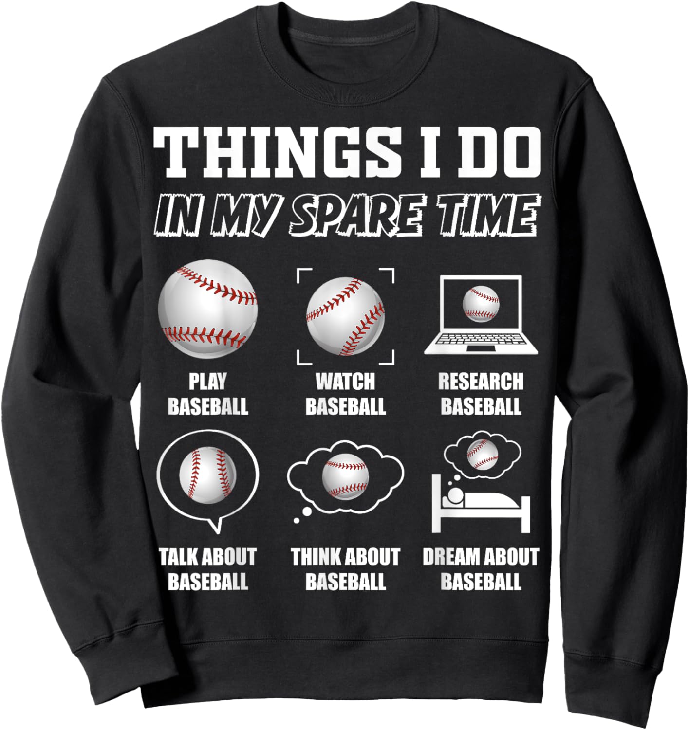 Things I do In My Spare Time Funny Baseball Lover Sweatshirt - Sweatshirt | Black