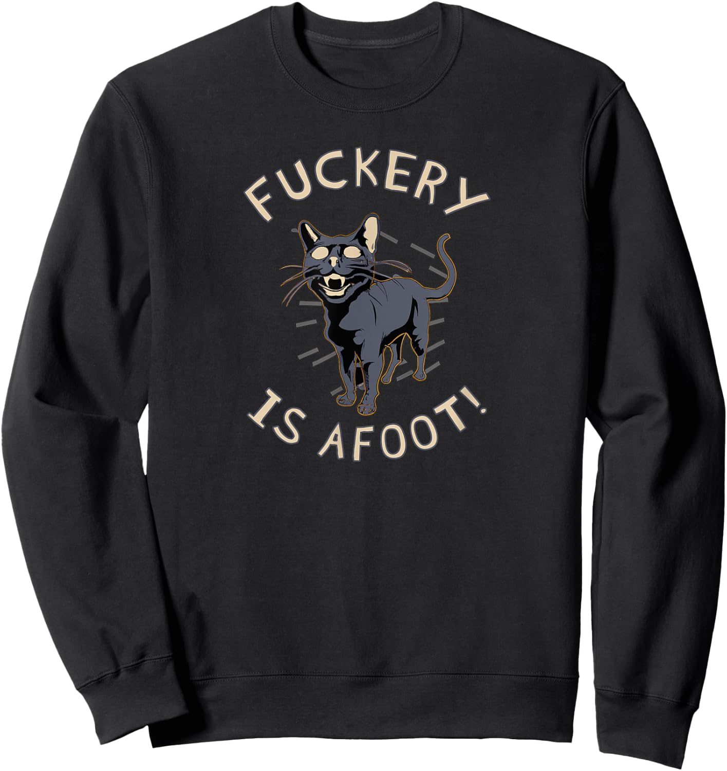 Fuckery is Afoot! Sweatshirt - Sweatshirt | Black