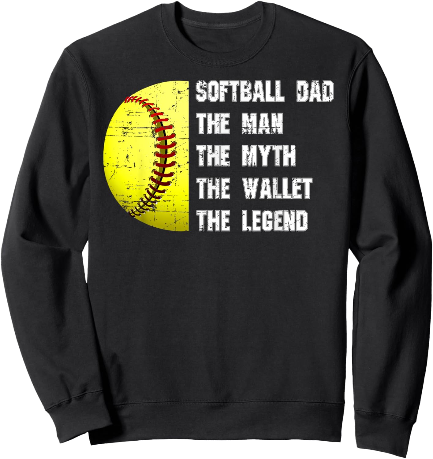 Softball Dad The Man The Myth The Wallet Father's Day Funny Sweatshirt - Sweatshirt | Black
