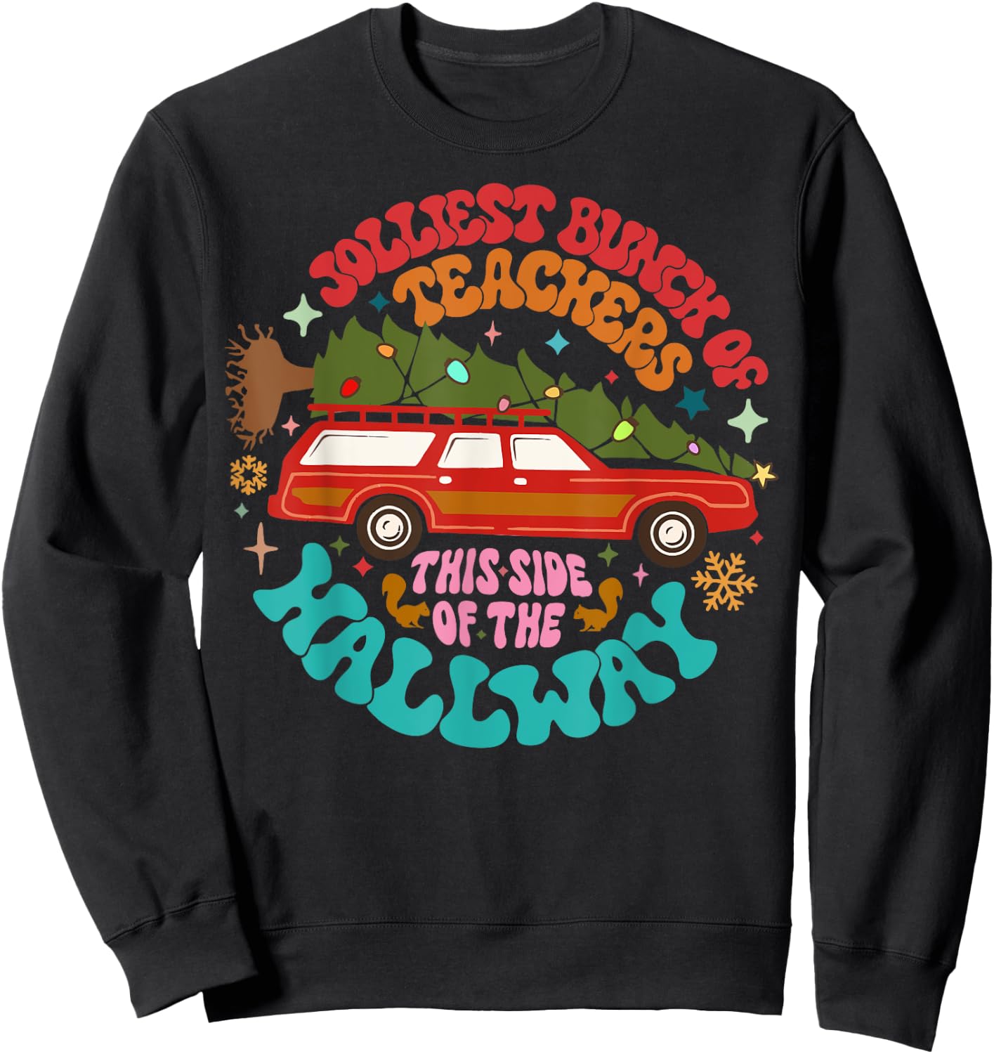 Jolliest Bunch Of Teachers This Side Of The Hallway Sweatshirt - Sweatshirt | Black