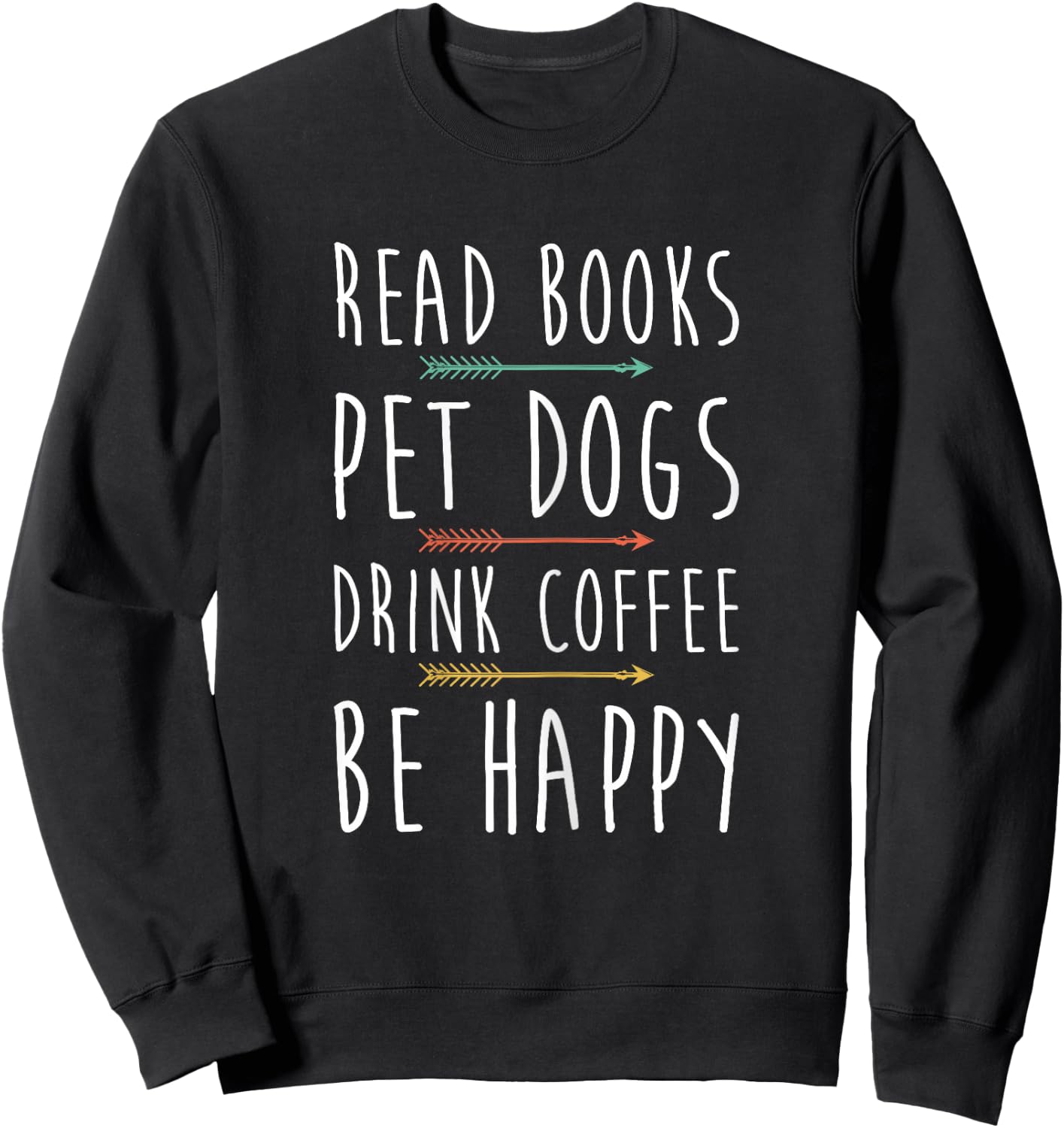 Read Books Pet Dogs Drink Coffee Lover Funny Dog Mom Sweatshirt - Sweatshirt | Black