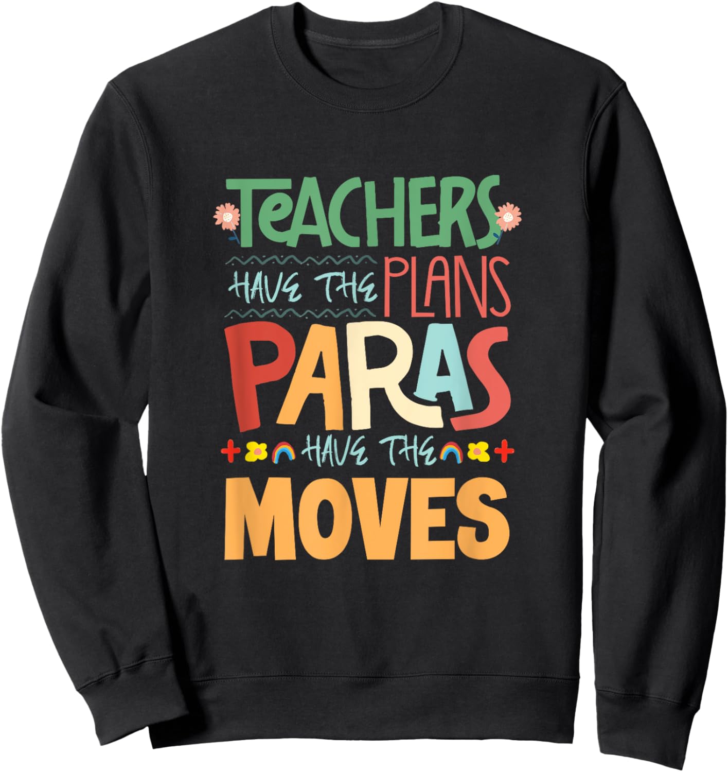 Paraeducator SPED Teacher Paraprofessional Paraeducator Sweatshirt - Sweatshirt | Black
