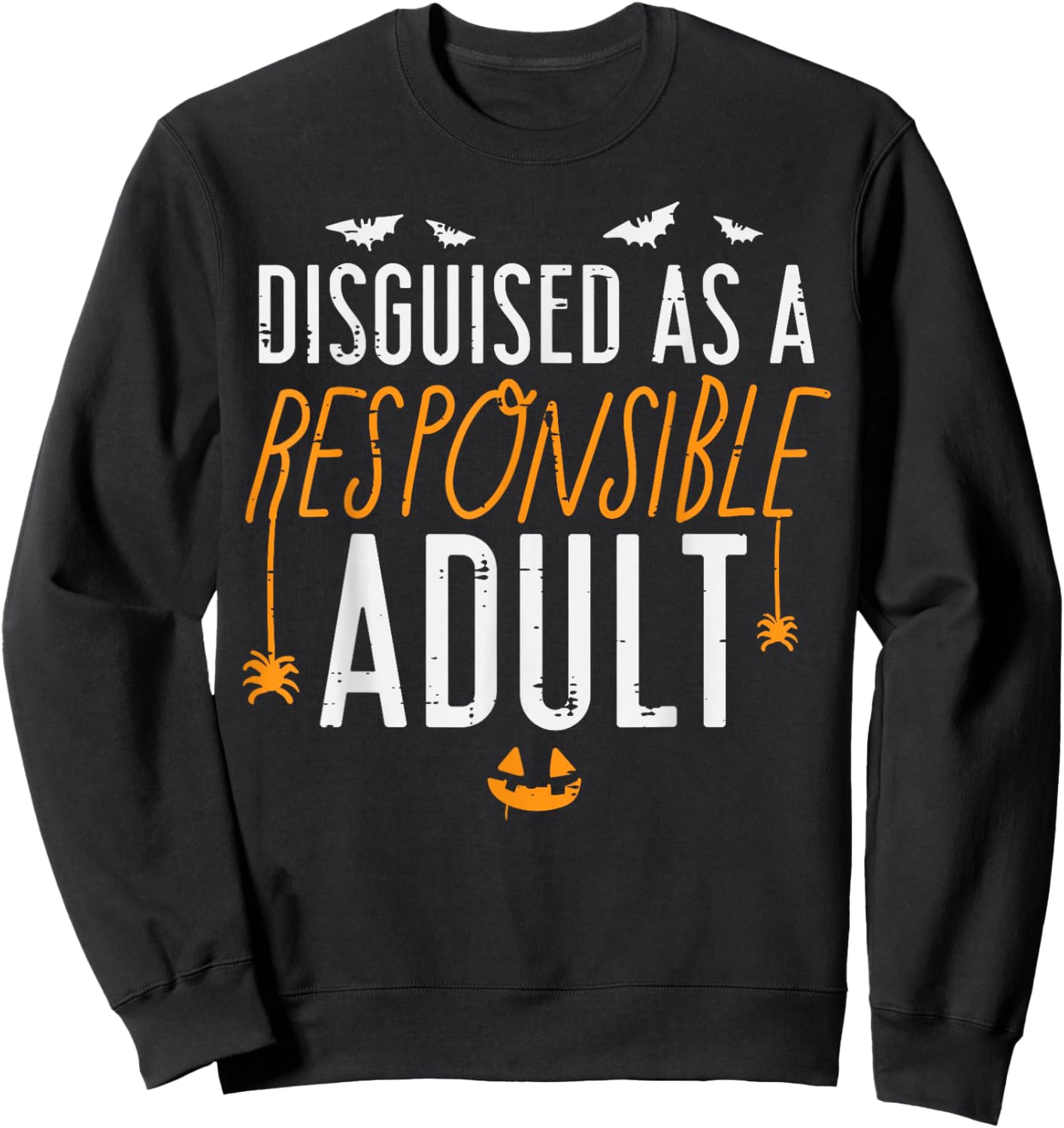 Halloween Disguised As Responsible Adult Costume Men Women Sweatshirt - Sweatshirt | Black