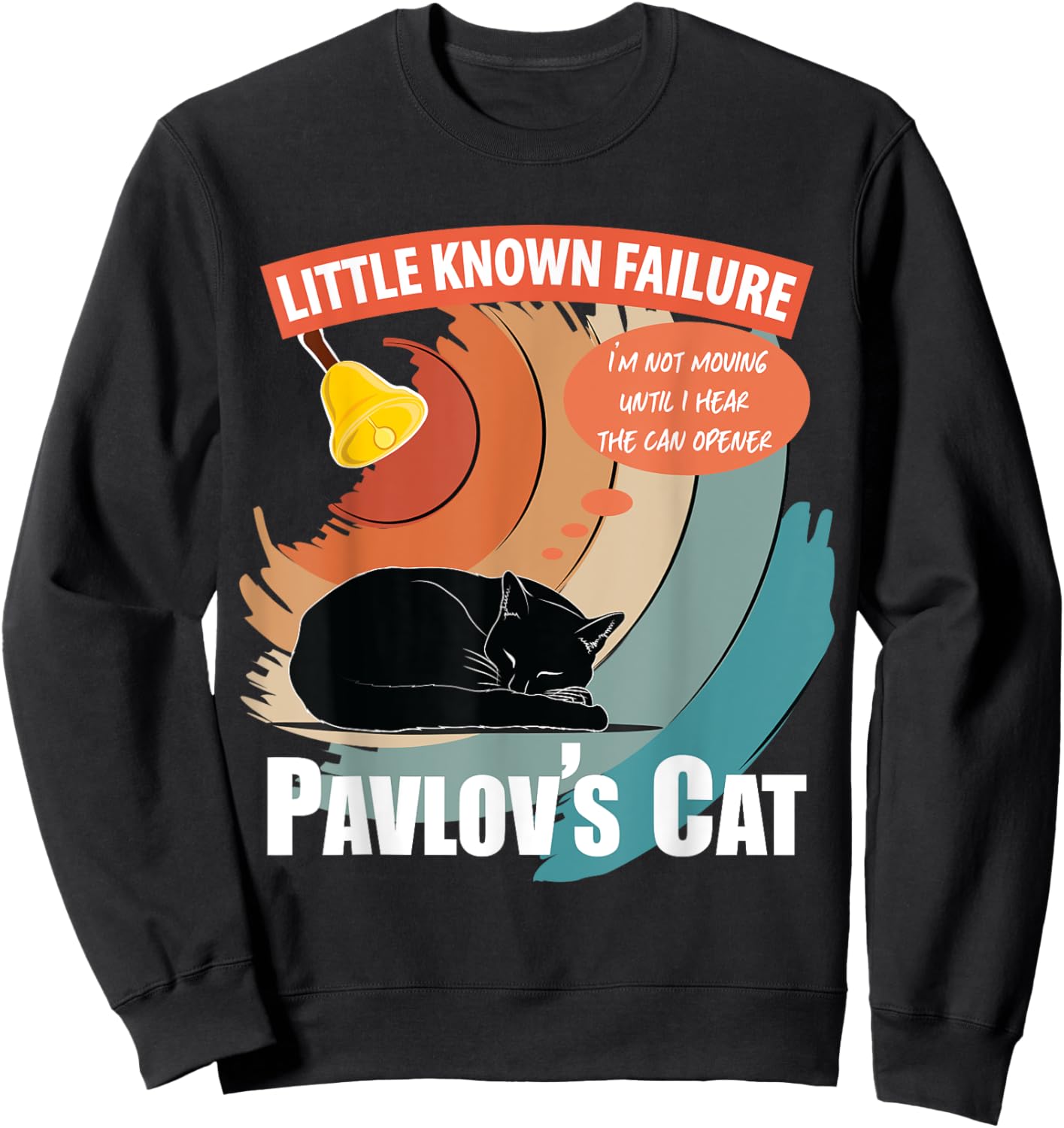 Pavlov's Cat Little Known Failure Funny Psychology Cat Lover Sweatshirt - Sweatshirt | Black