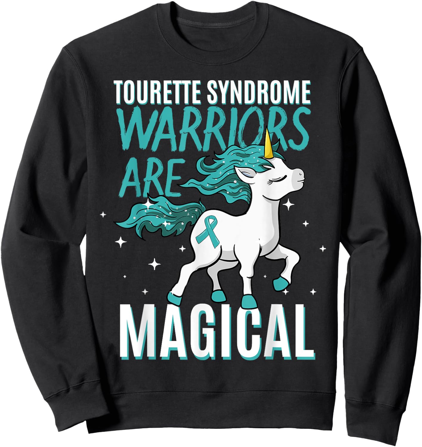 Tourette Syndrome Warriors Are Magical Tourette Syndrome Sweatshirt - Sweatshirt | Black