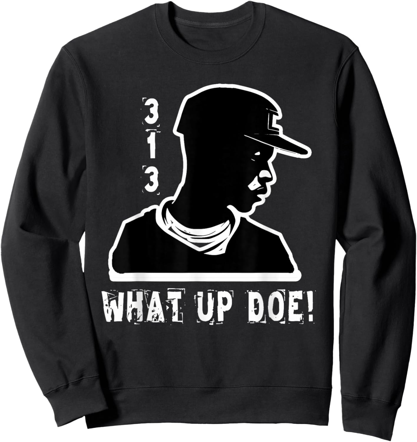 313 Detroit What Up Doe African American Man Sweatshirt - Sweatshirt | Black