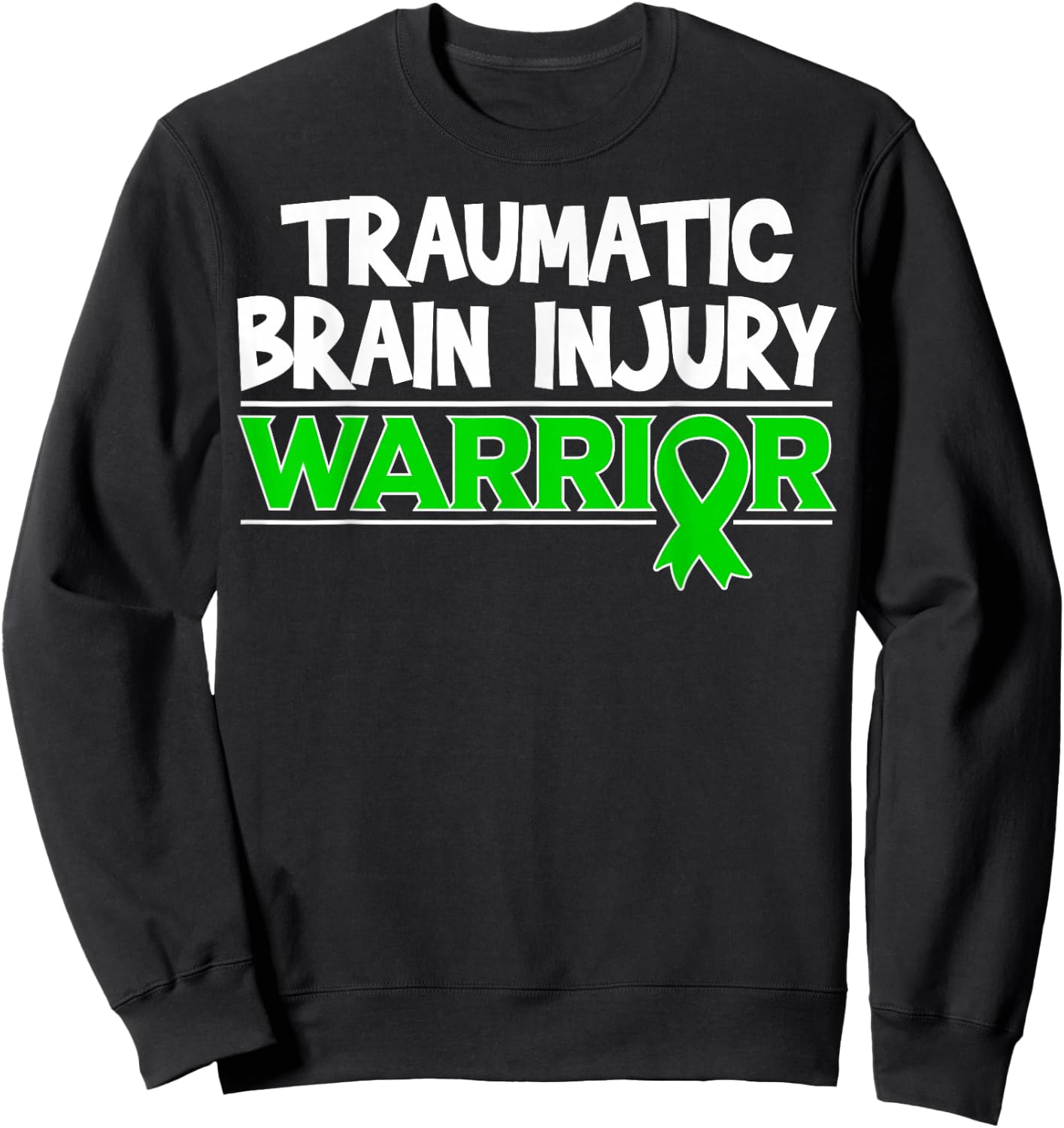 Traumatic Brain Injury Warrior - TBI Survivor Sweatshirt - Sweatshirt | Black