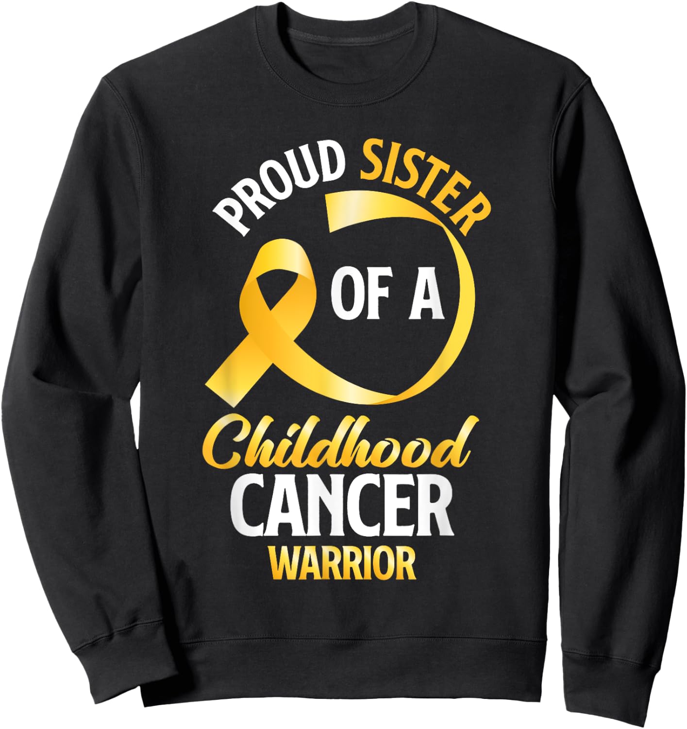 Proud Sister Of A Childhood Cancer Warrior Sister Brother Sweatshirt - Sweatshirt | Black