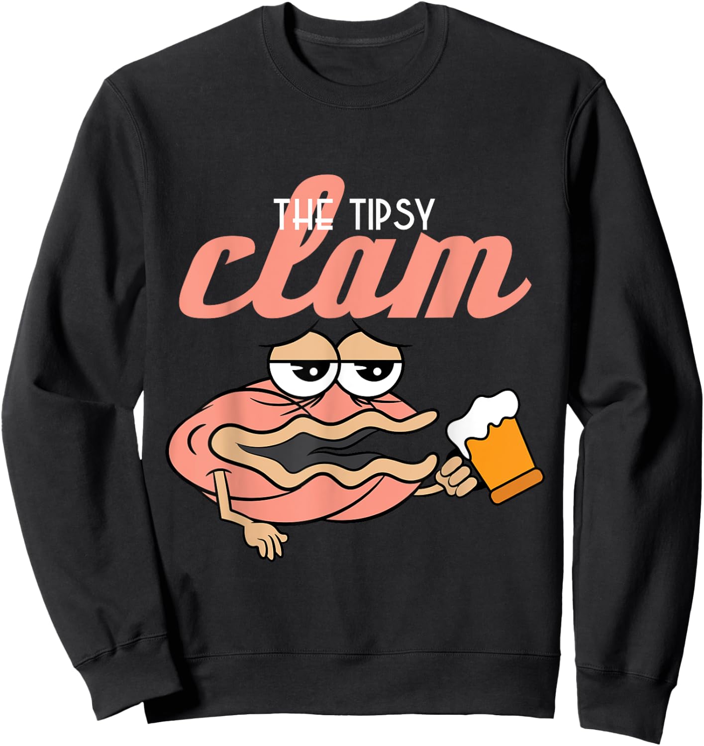 Tipsy Clam Funny drunken Shell Alcohol new gift Sweatshirt - Sweatshirt | Black