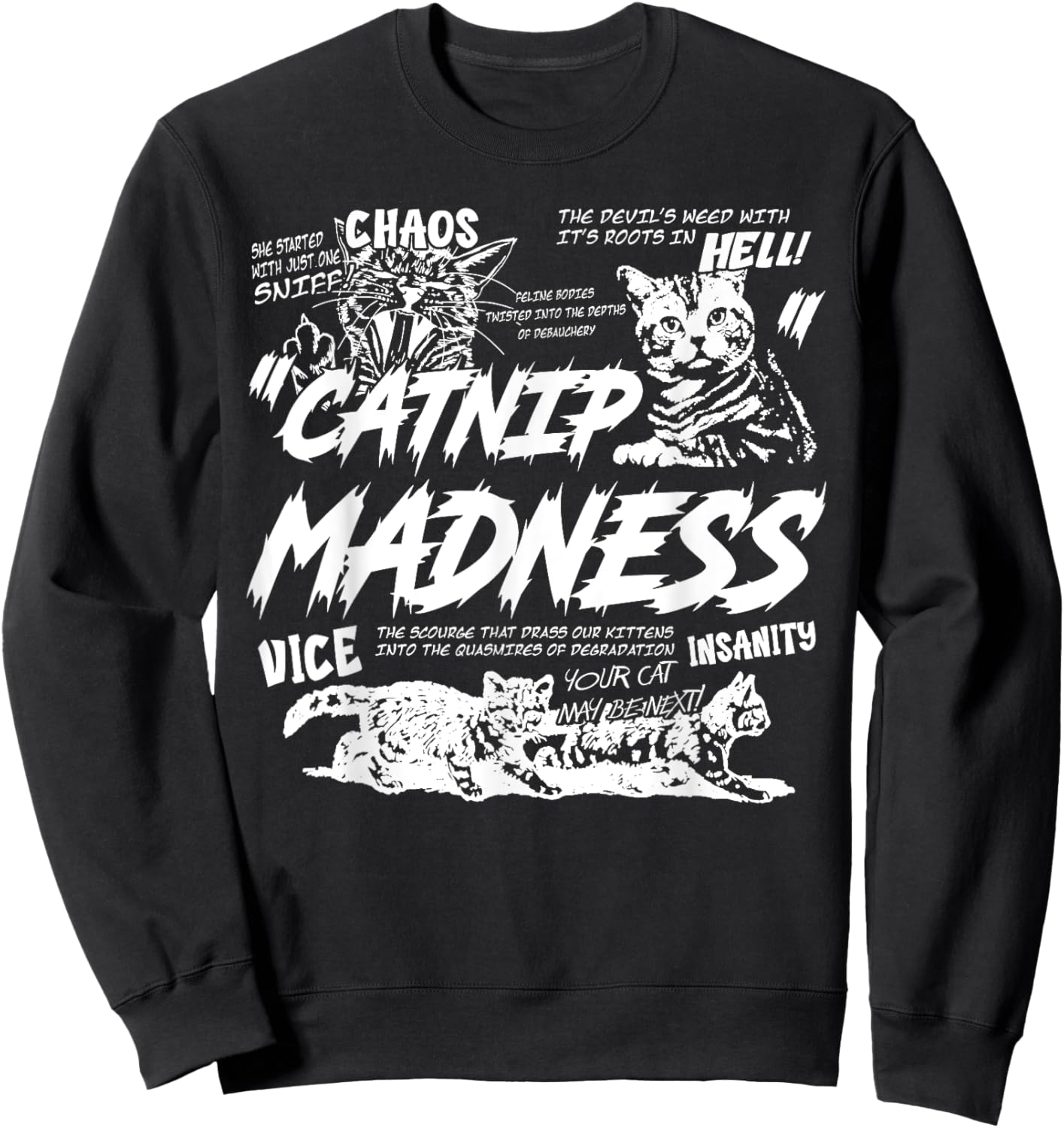 Catnip Madness Cute Kitten Funny Cat Pet Humor Sweatshirt - Sweatshirt | Black