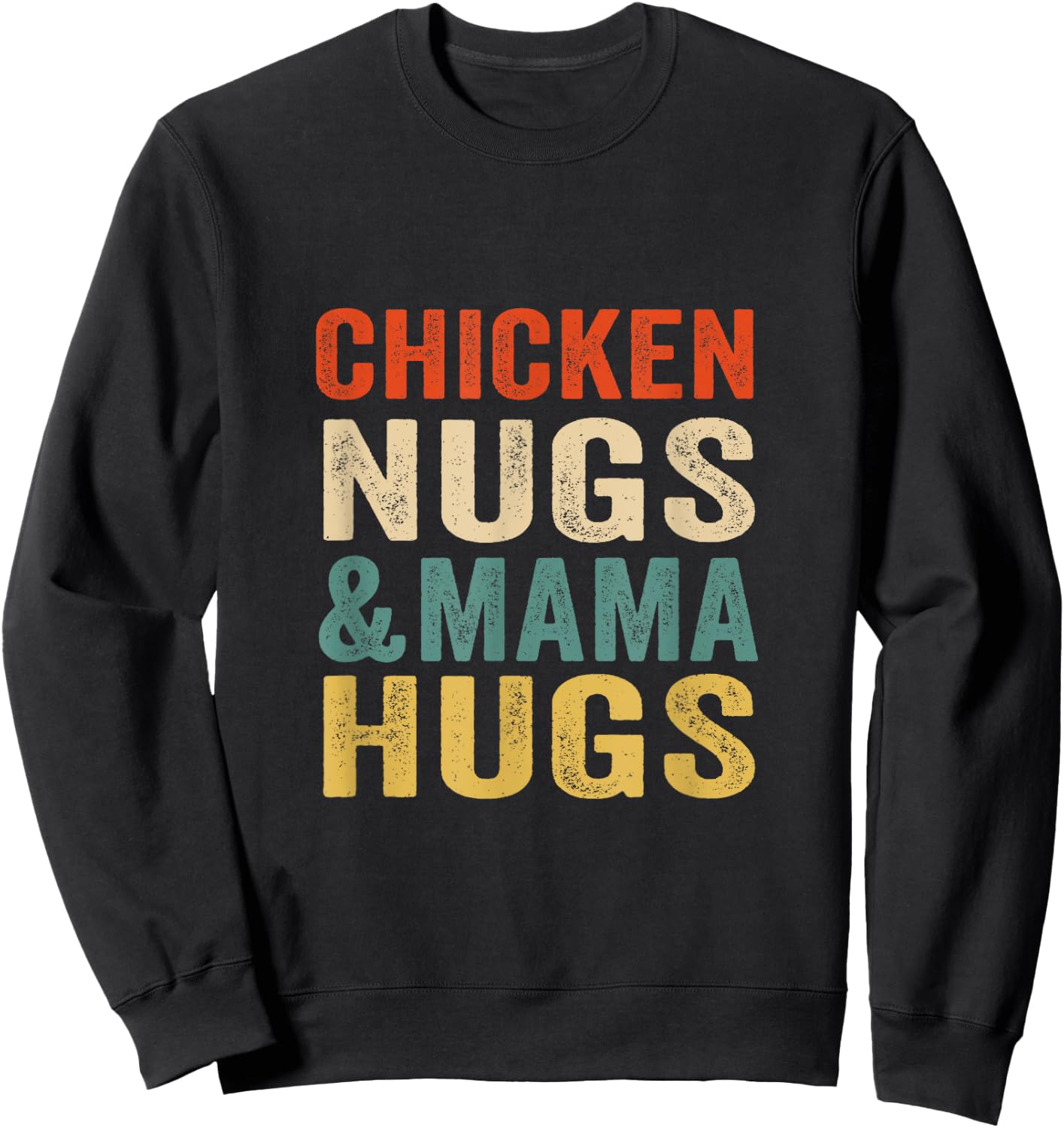Chicken Nugs and Mama Hugs Toddler for Chicken Nugget Lover Sweatshirt - Sweatshirt | Black