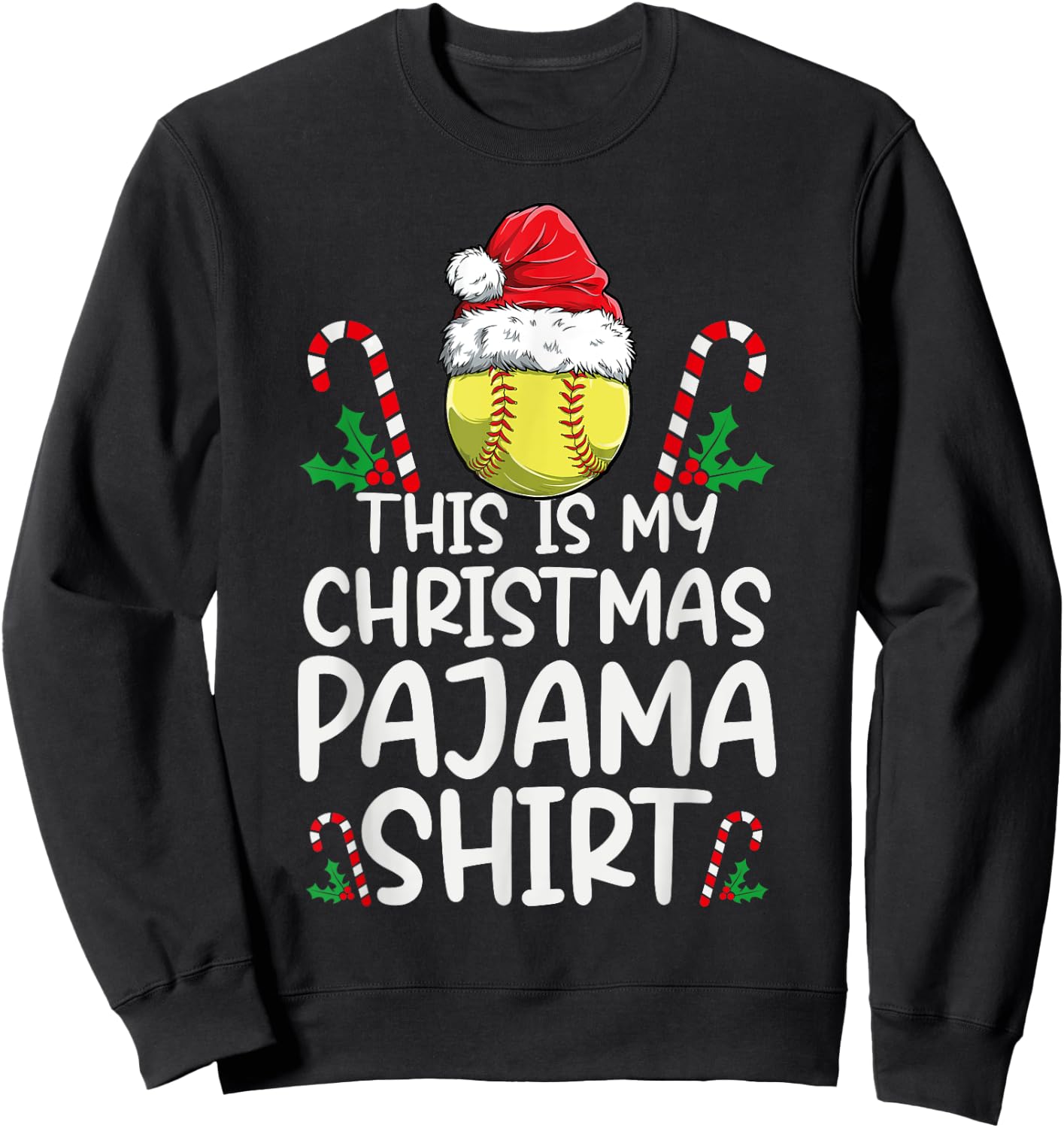 This Is My Christmas Pajama Shirt Softball Santa Hat Sweatshirt - Sweatshirt | Black